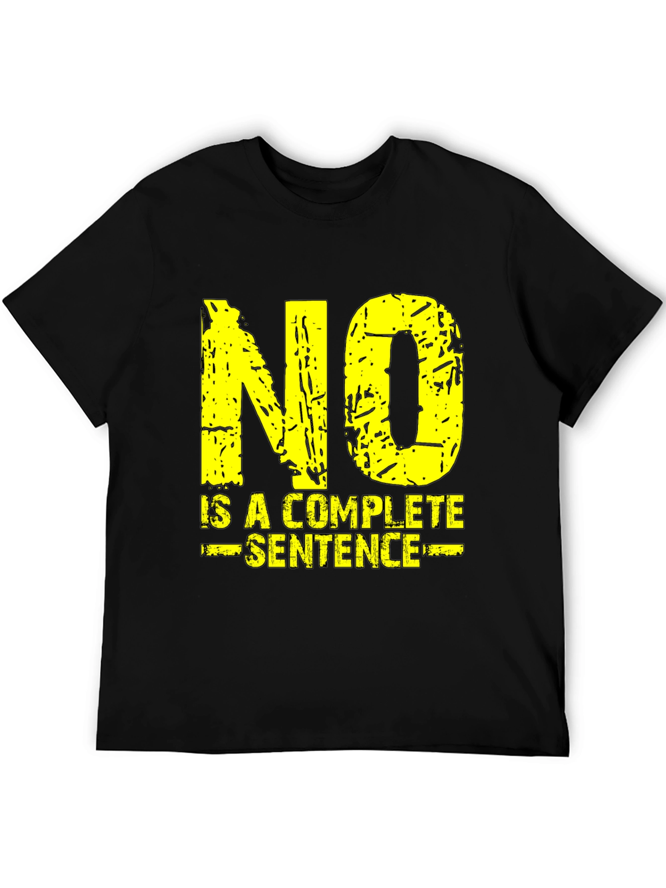 No is a Complete Sentence T-Shirt - Grunge Style