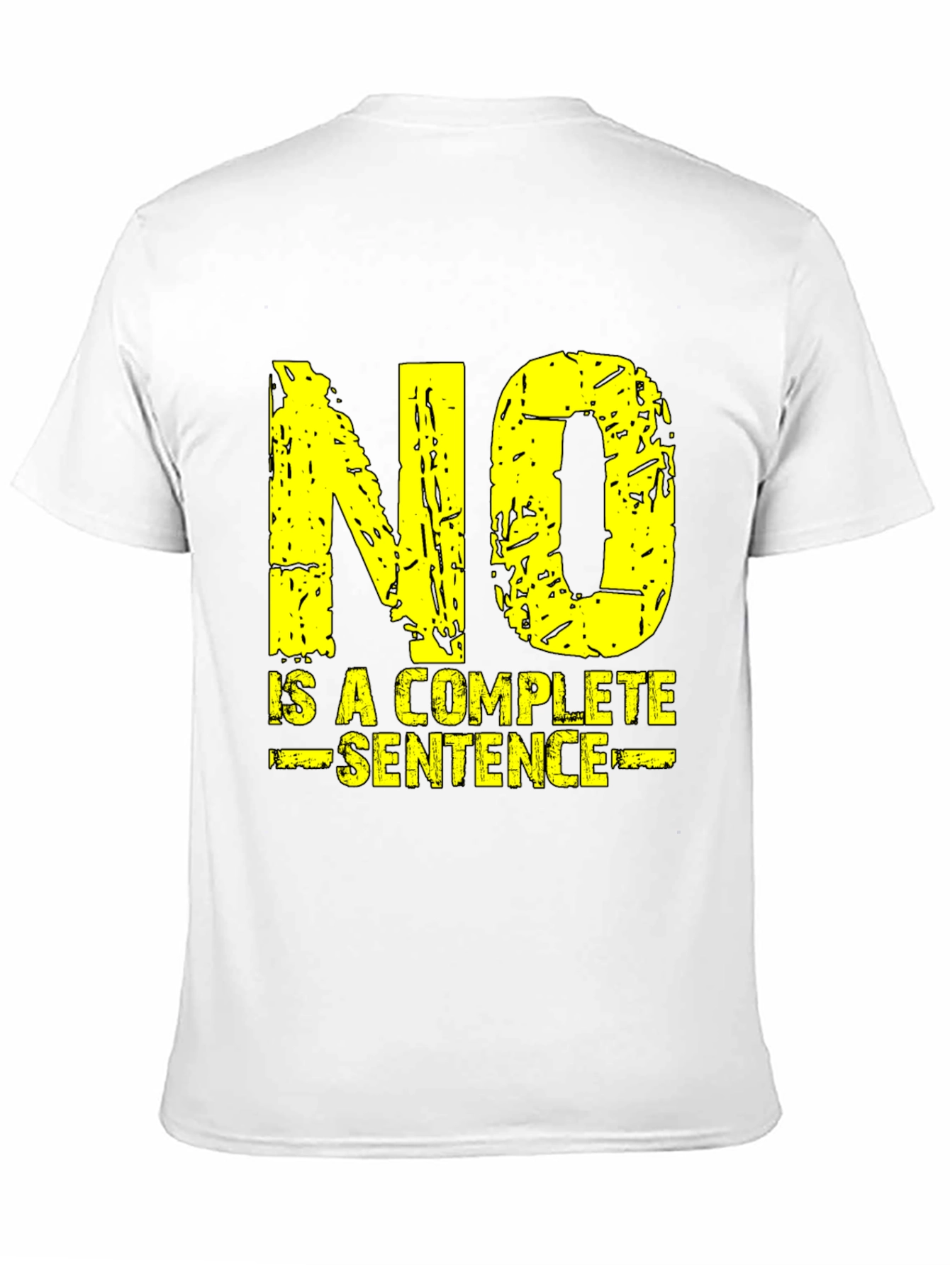 No is a Complete Sentence T-Shirt - Grunge Style