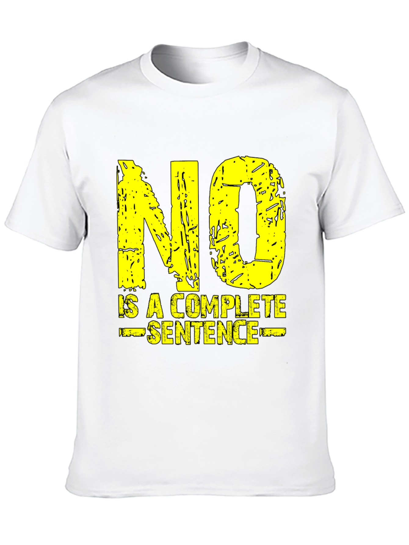 No is a Complete Sentence T-Shirt - Grunge Style