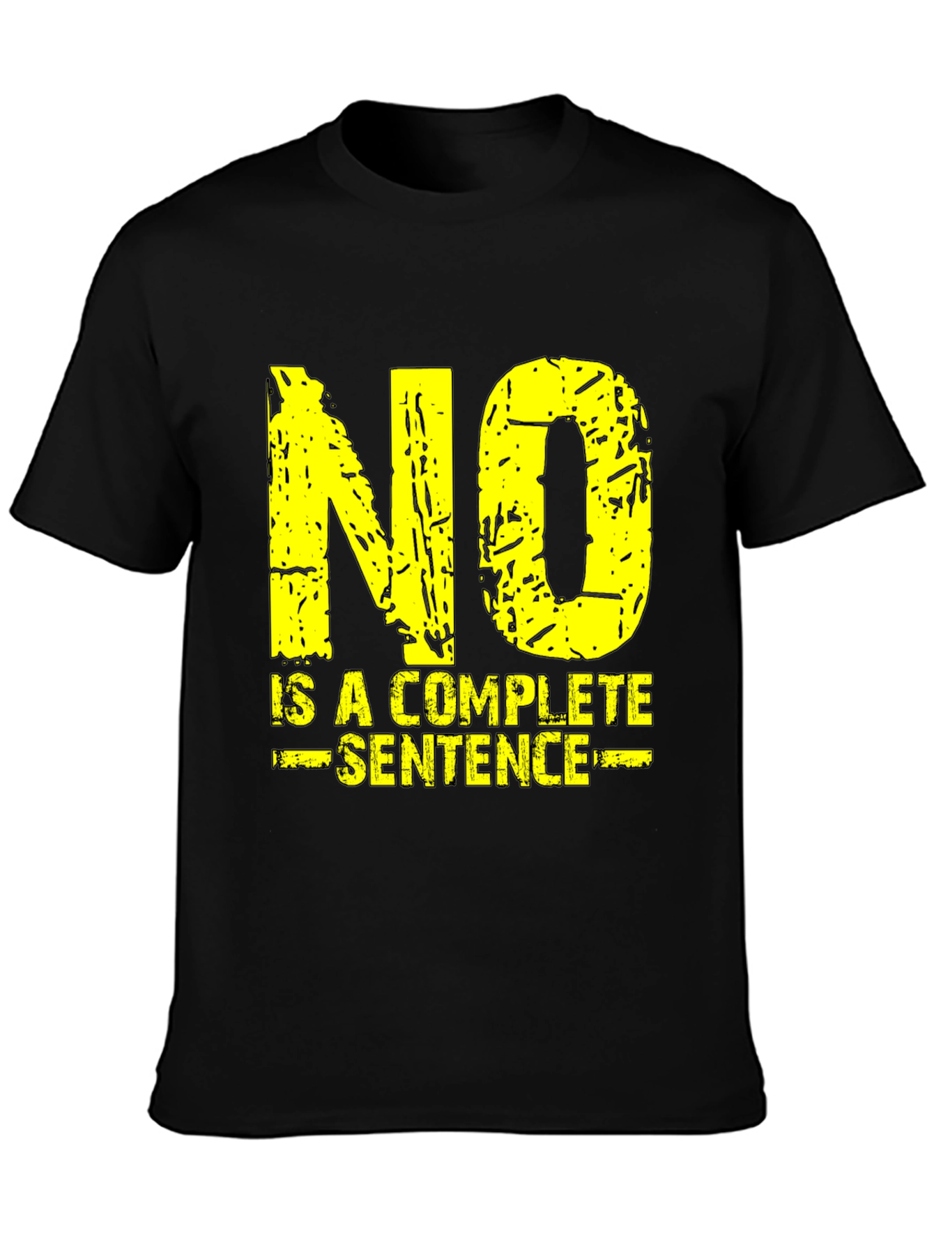 No is a Complete Sentence T-Shirt - Grunge Style