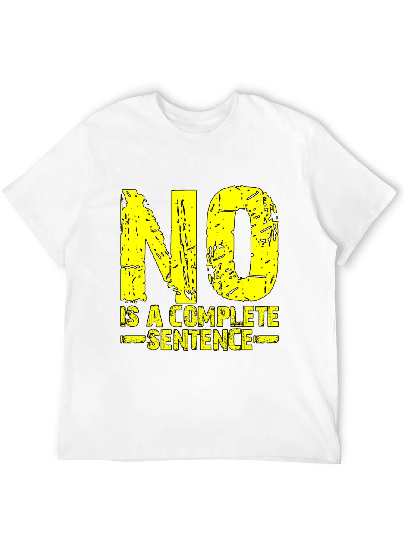 No is a Complete Sentence T-Shirt - Grunge Style