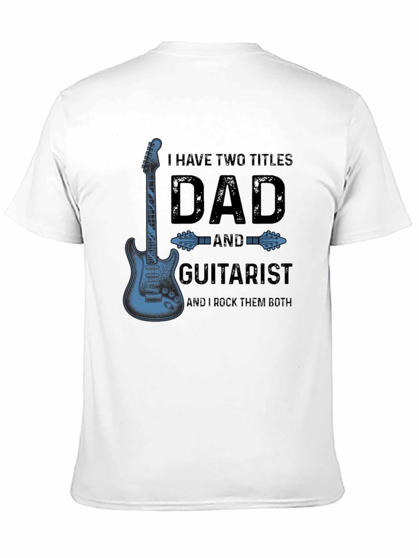 Dad Guitarist T-Shirt - I Have Two Titles