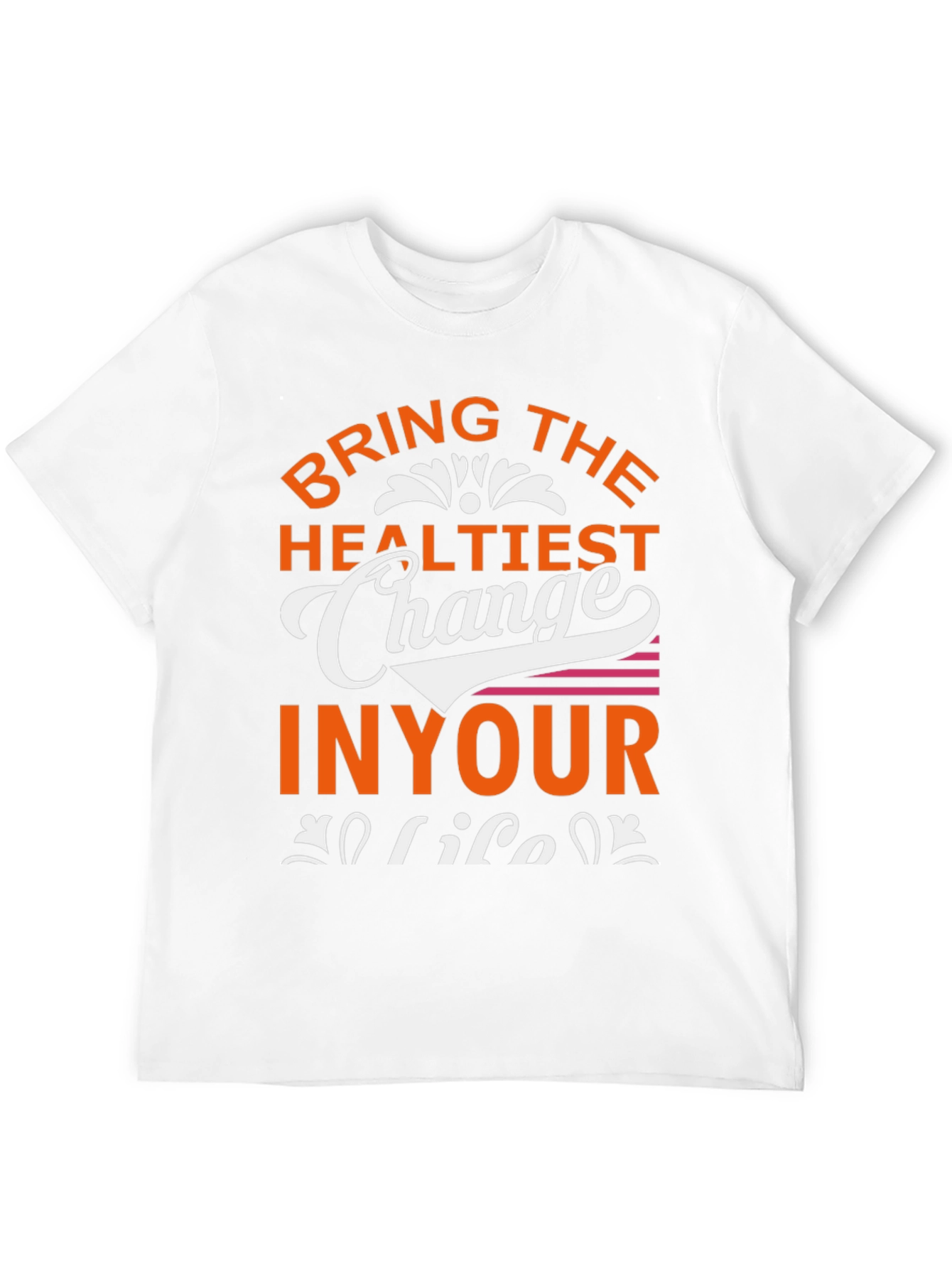 Bring The Healthiest Change T-Shirt