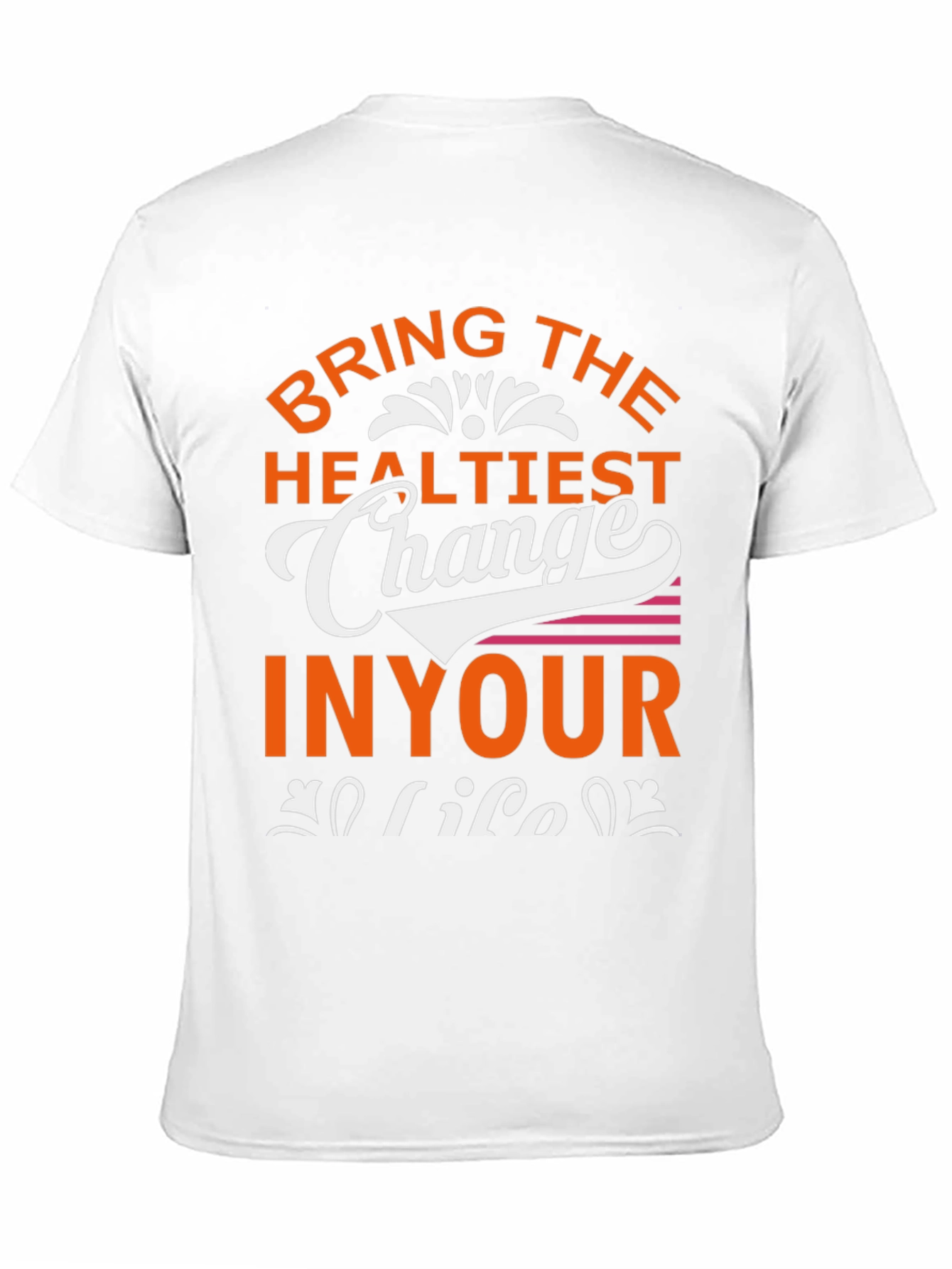Bring The Healthiest Change T-Shirt