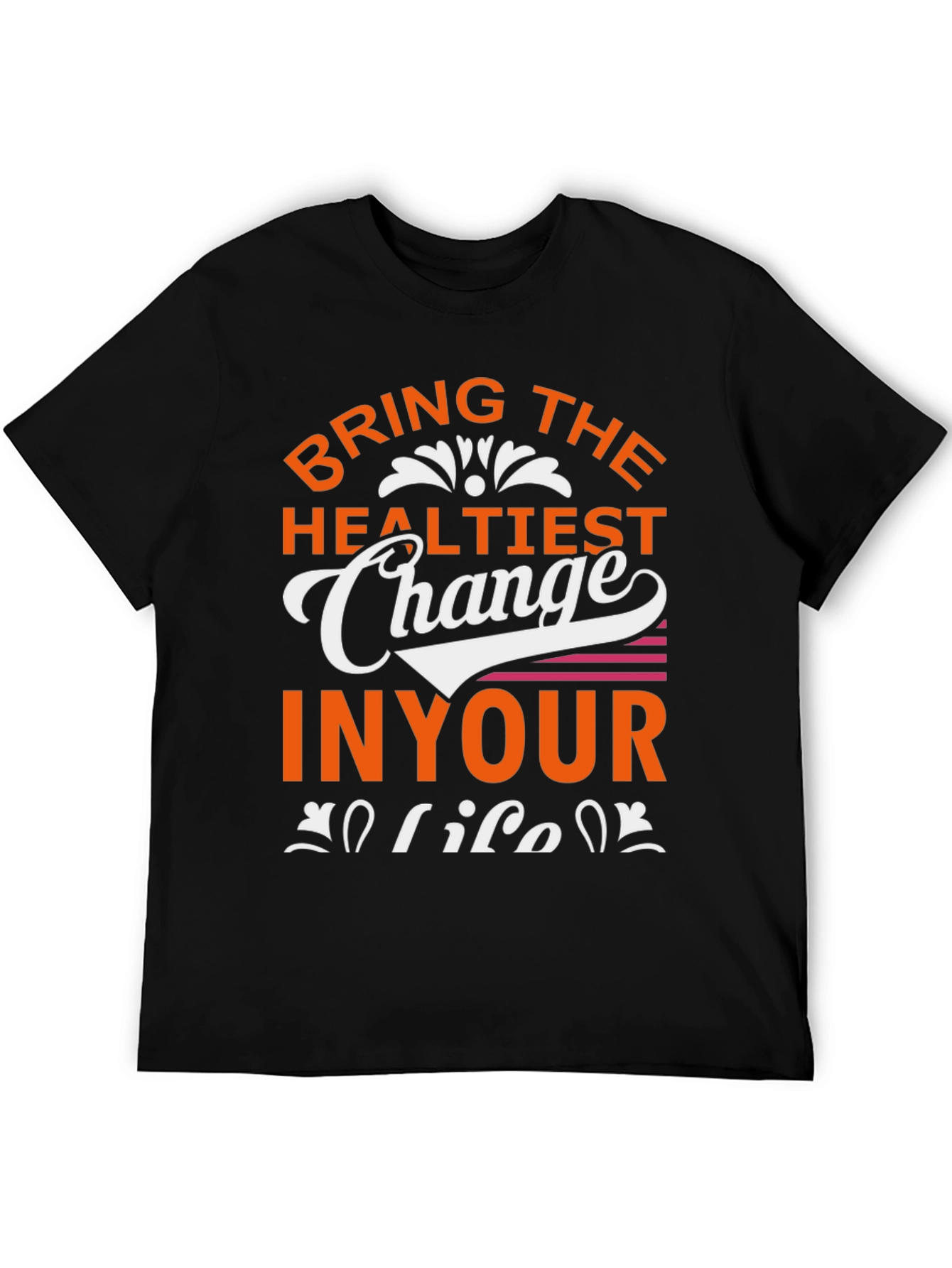 Bring The Healthiest Change T-Shirt