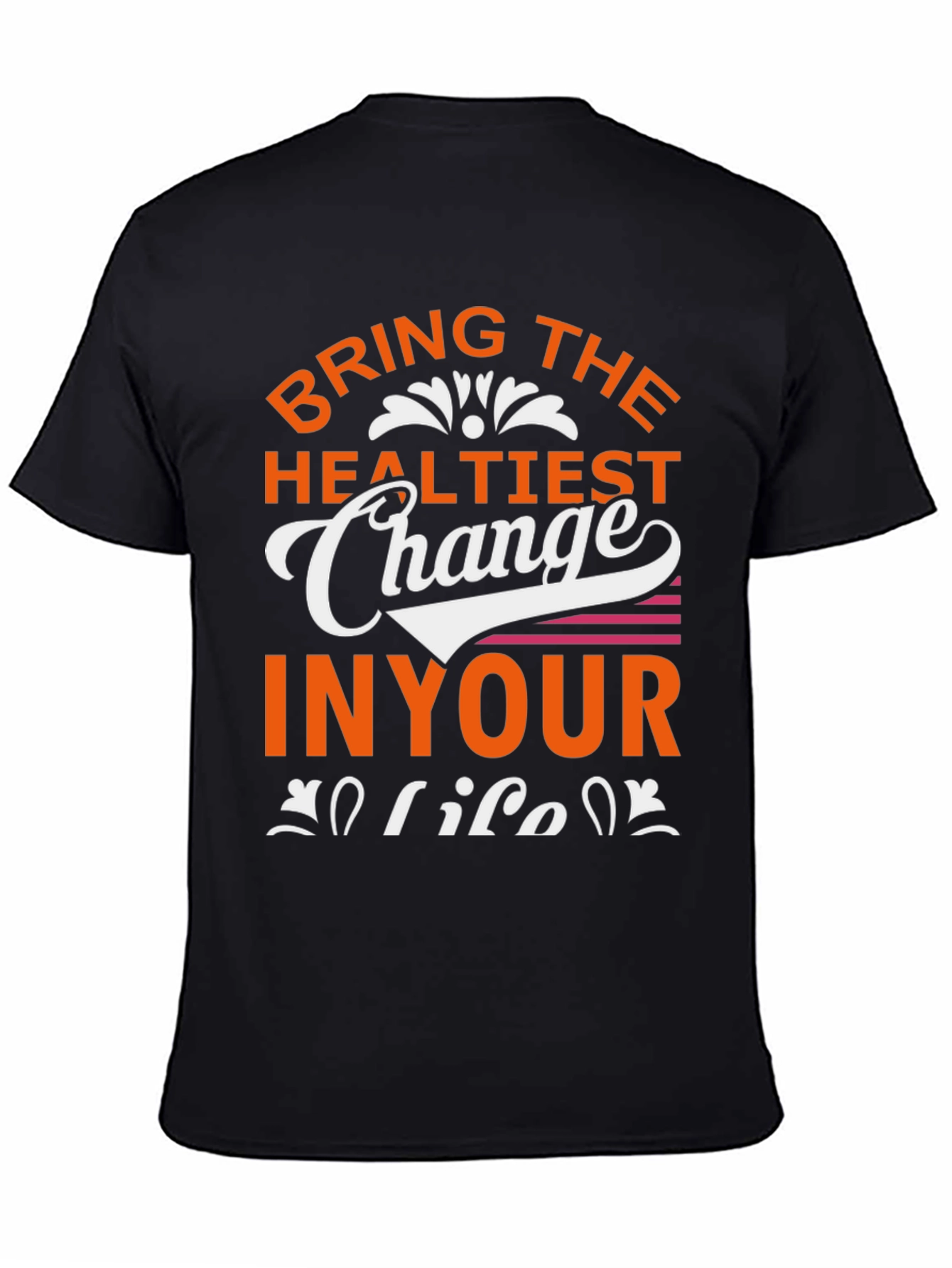 Bring The Healthiest Change T-Shirt
