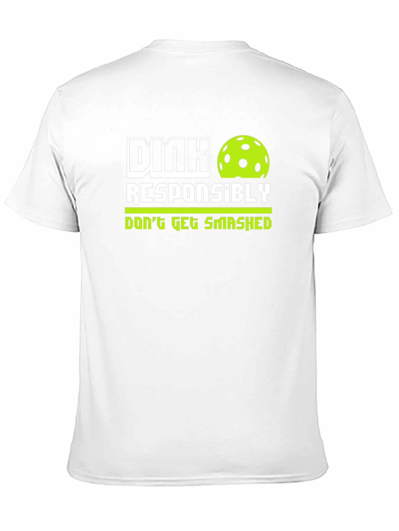 Dink Responsibly T-Shirt - Pickleball Tee