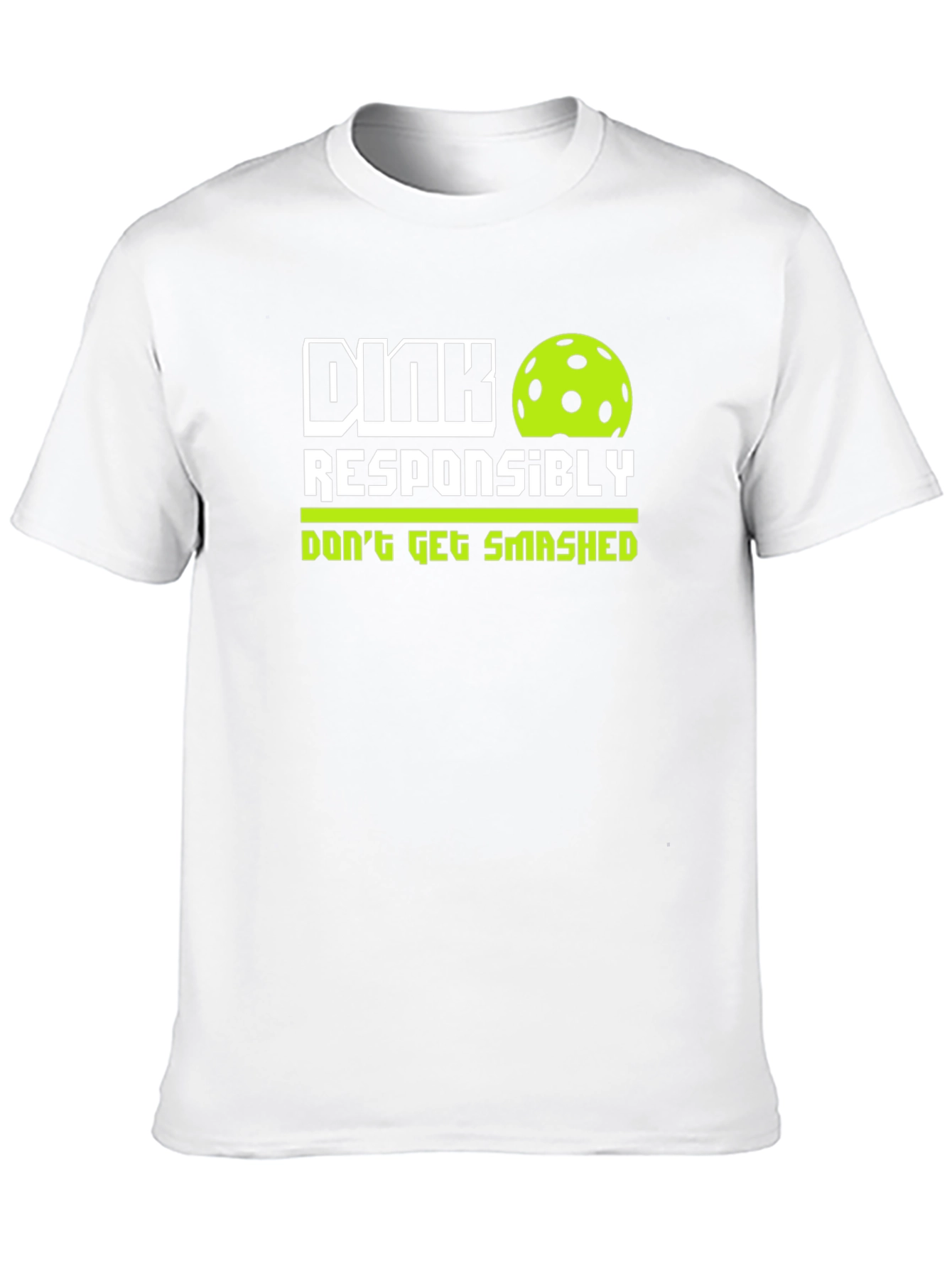 Dink Responsibly T-Shirt - Pickleball Tee