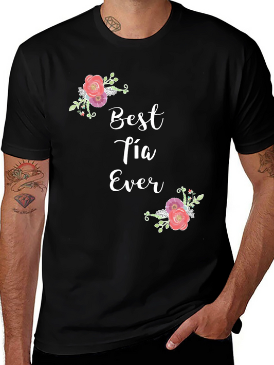 Best Tia Ever Floral T-Shirt - Aunt Gift Tee