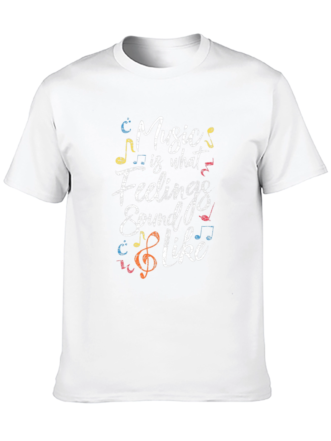 Music Is What Feelings Sound Like Tee