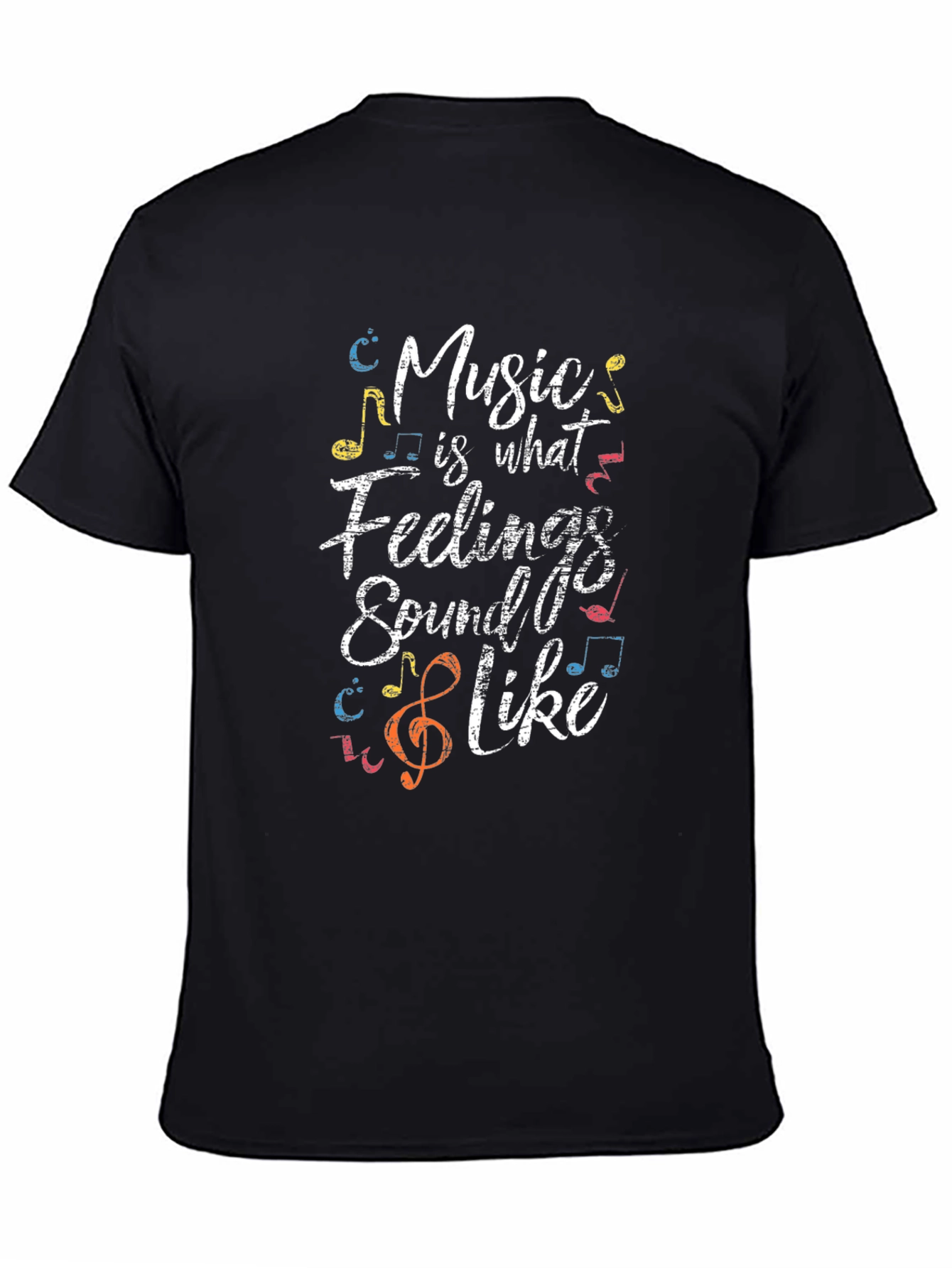 Music Is What Feelings Sound Like Tee