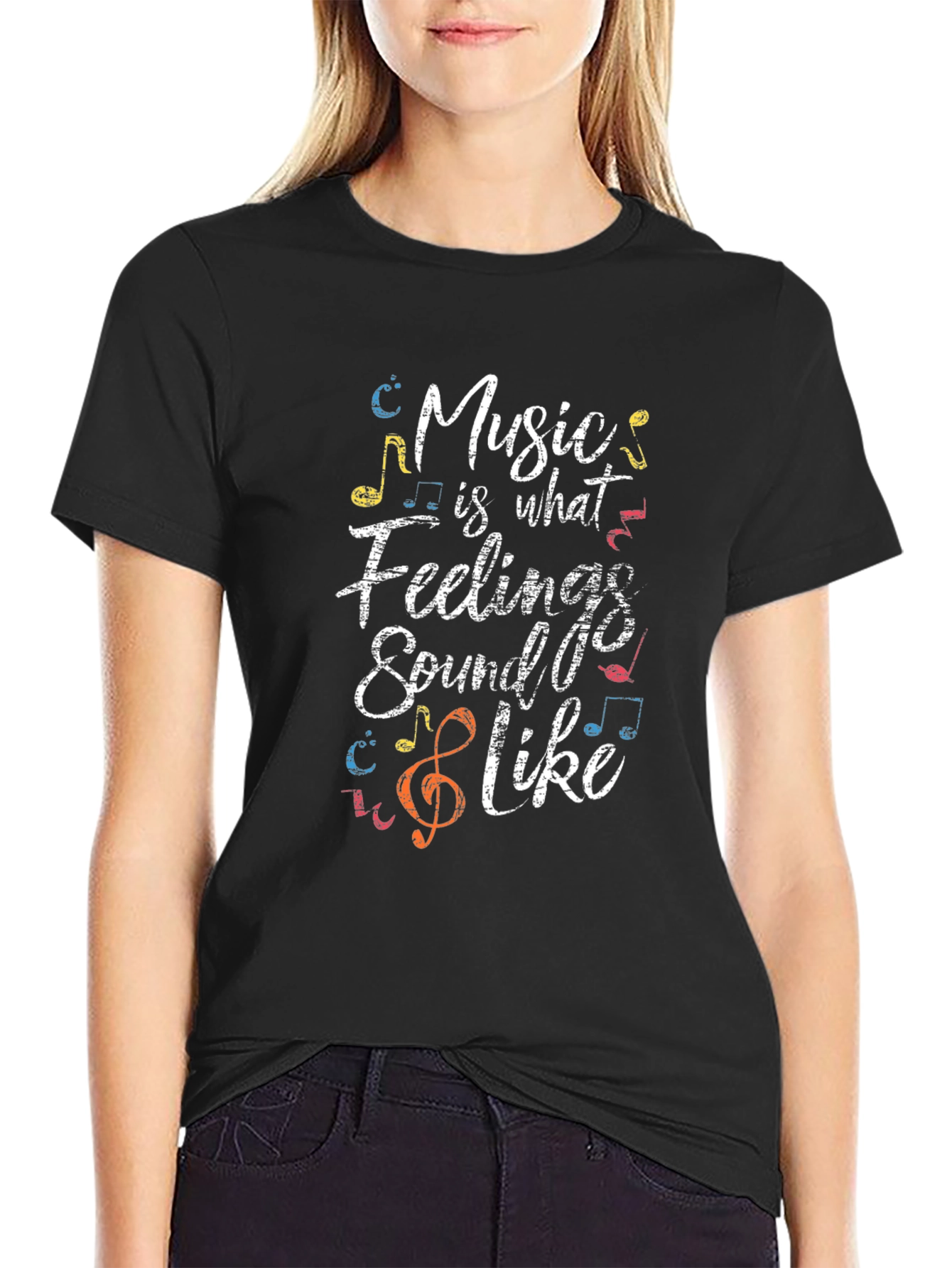 Music Is What Feelings Sound Like Tee