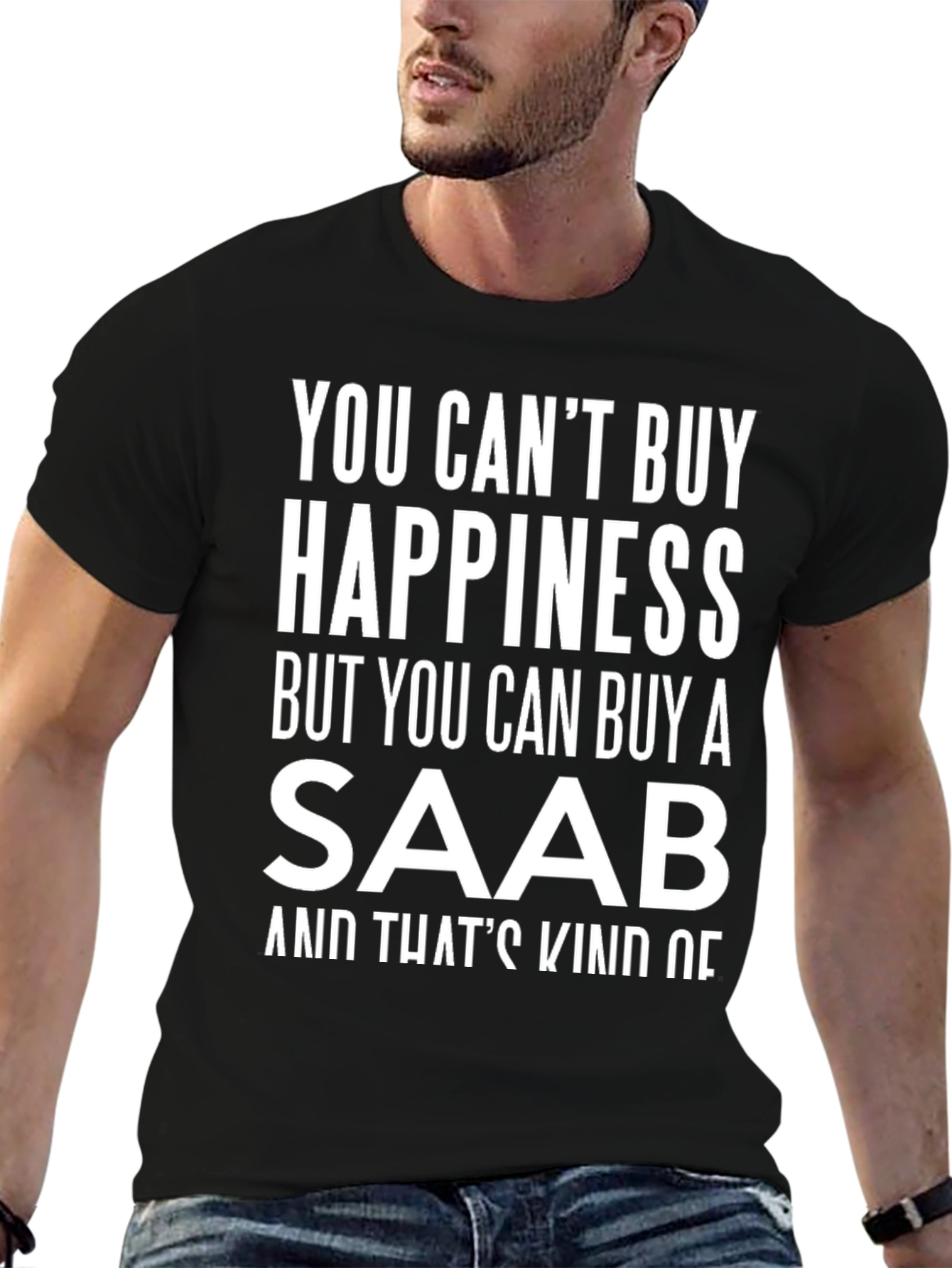Saab Happiness T-Shirt - Funny Car Lover Tee