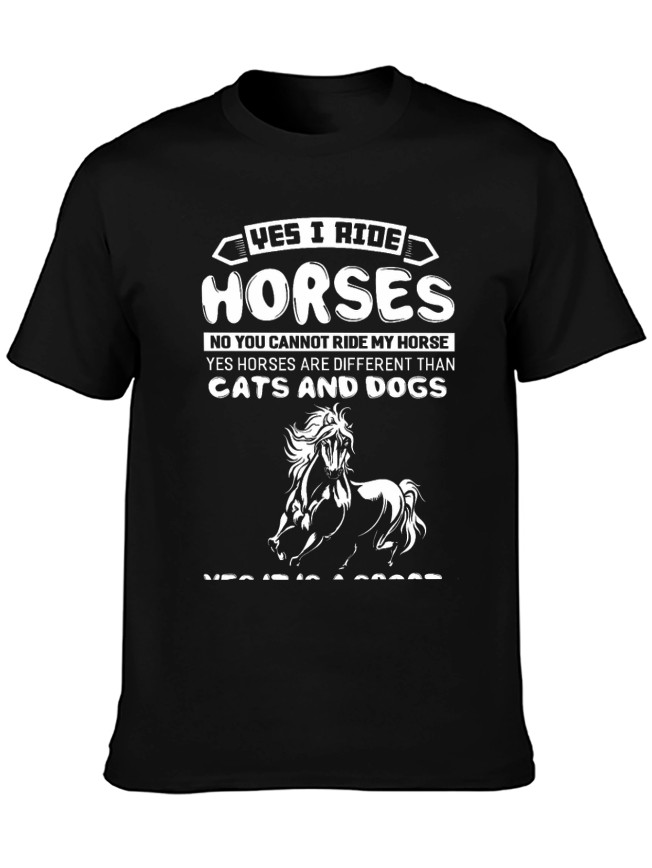 Yes I Ride Horses T-Shirt