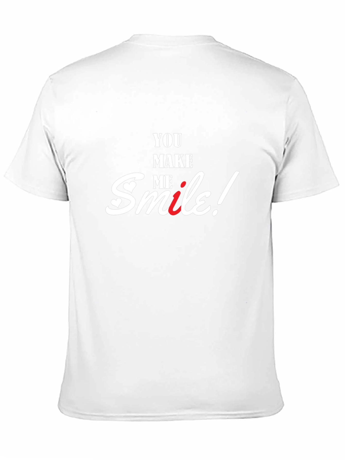 You Make Me Smile T-Shirt - Comfort Fit