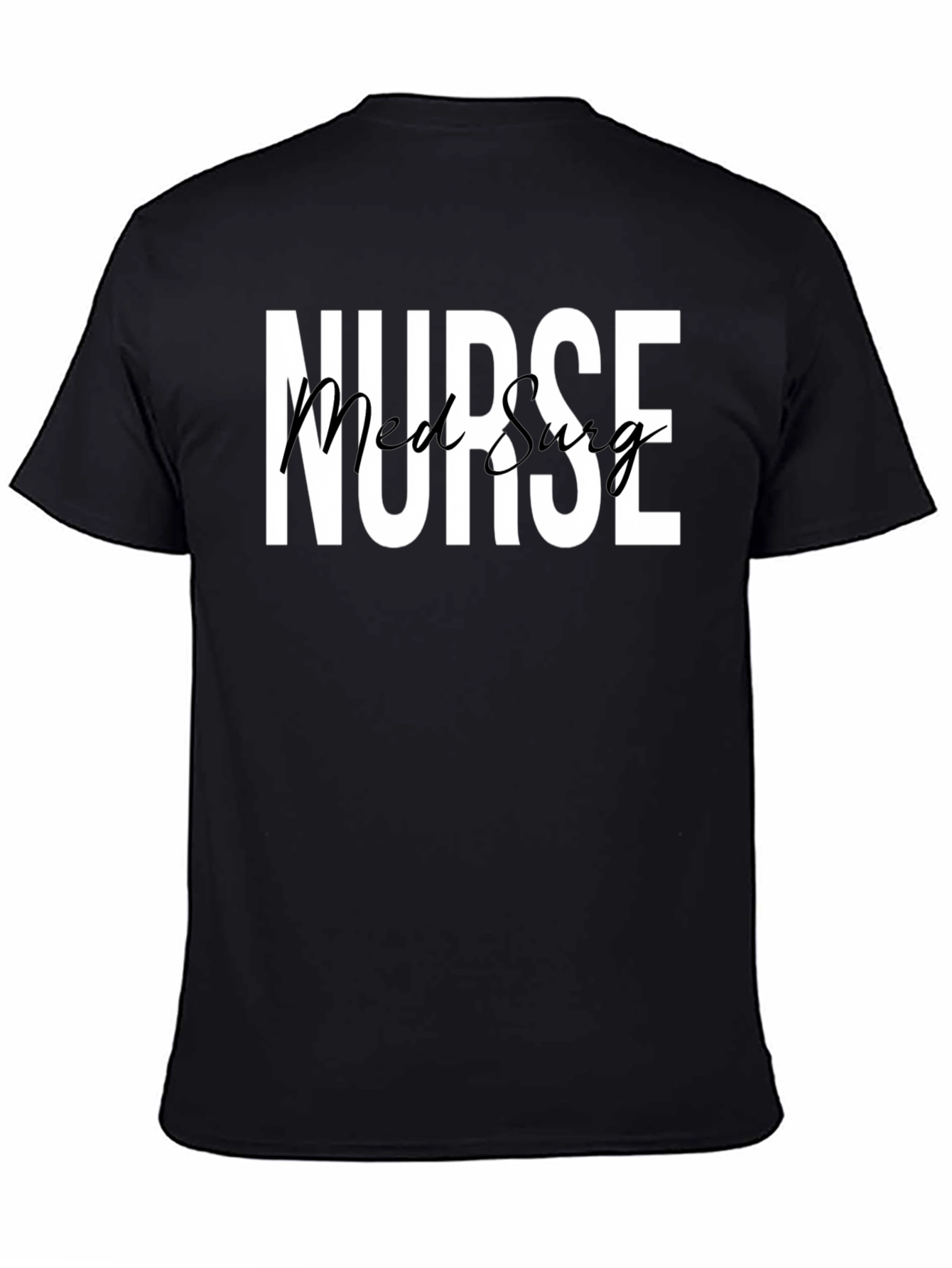 Nurse Med Surg T-Shirt - Medical Surgical Nursing Apparel