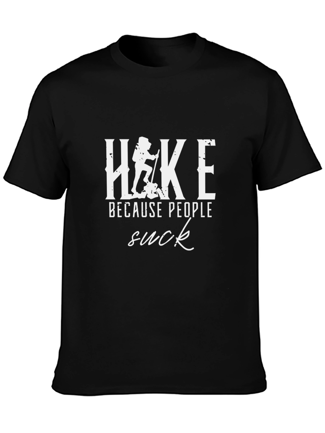 Hike Because People Suck Graphic Tee