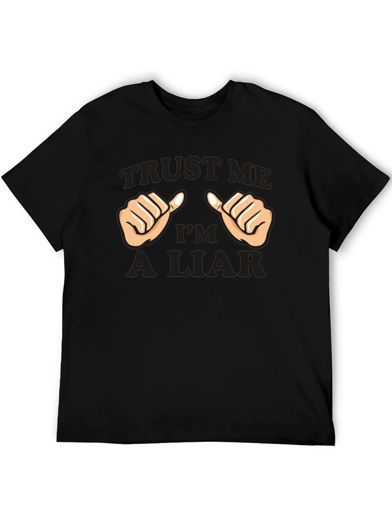 Trust Me Im A Liar Graphic T-Shirt