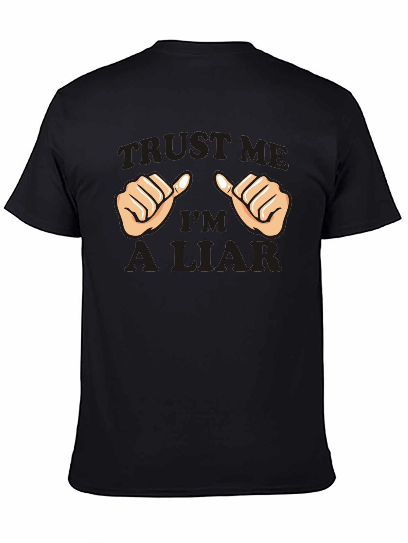 Trust Me Im A Liar Graphic T-Shirt