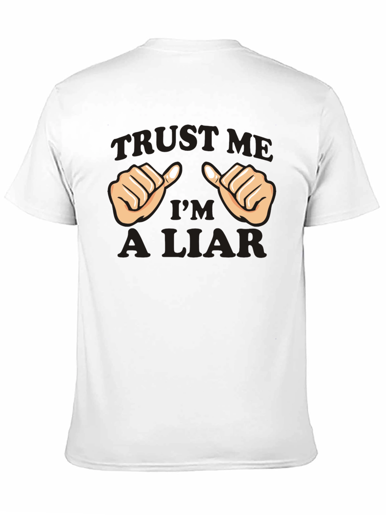 Trust Me Im A Liar Graphic T-Shirt