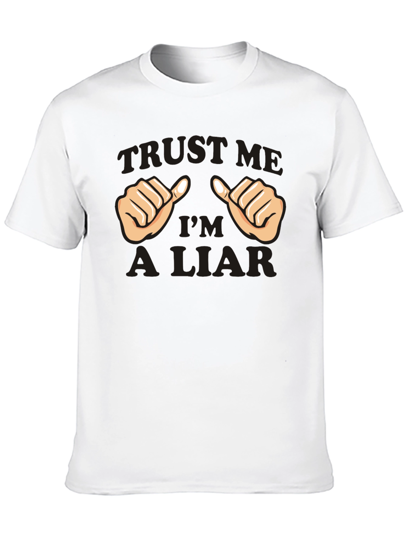 Trust Me Im A Liar Graphic T-Shirt