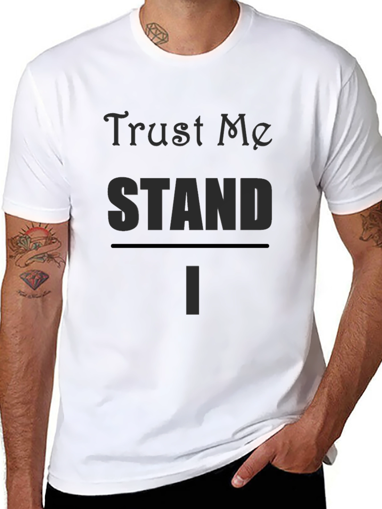 Trust Me I STAND T-Shirt