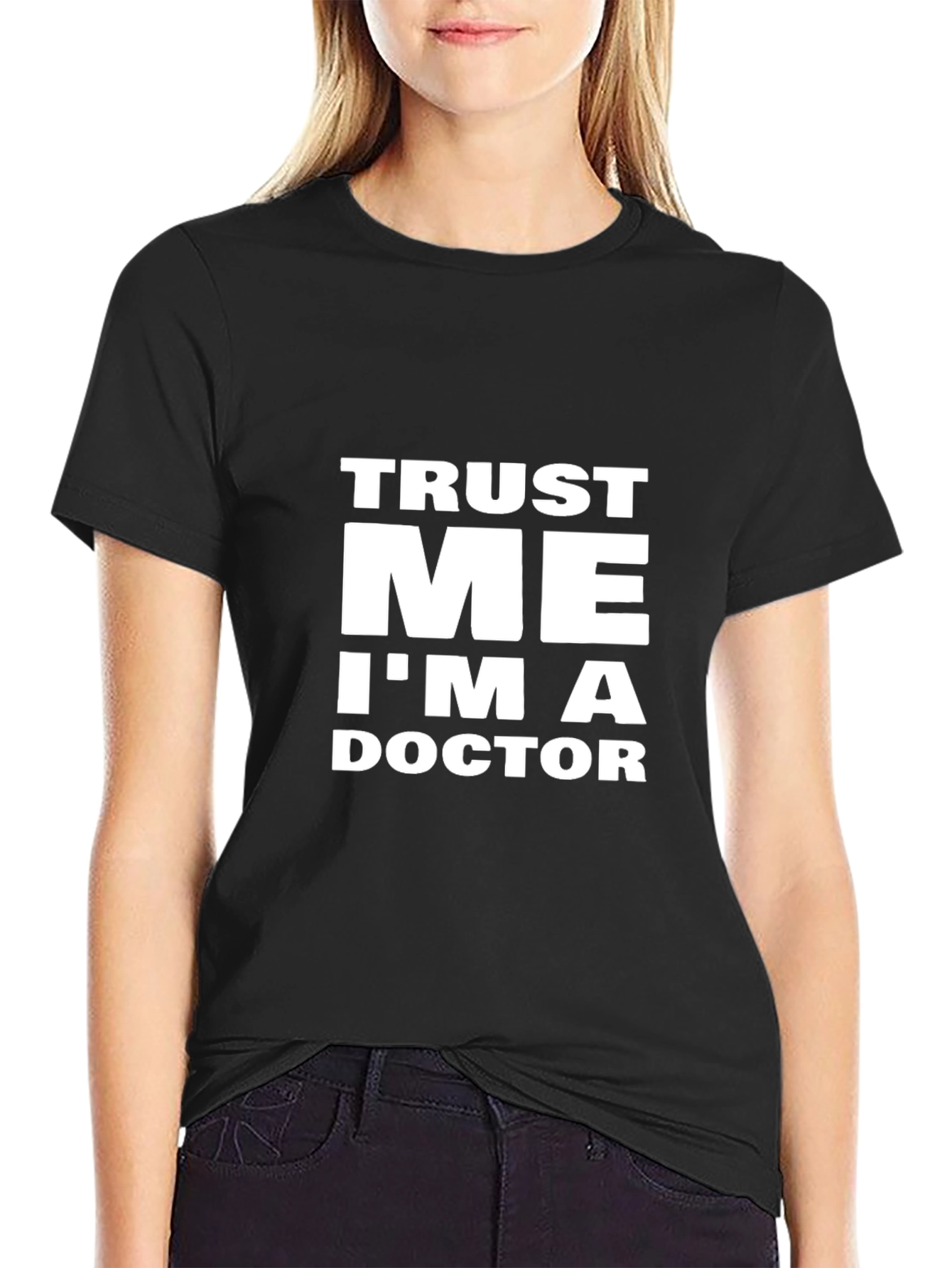 Trust Me Im A Doctor Black T-Shirt