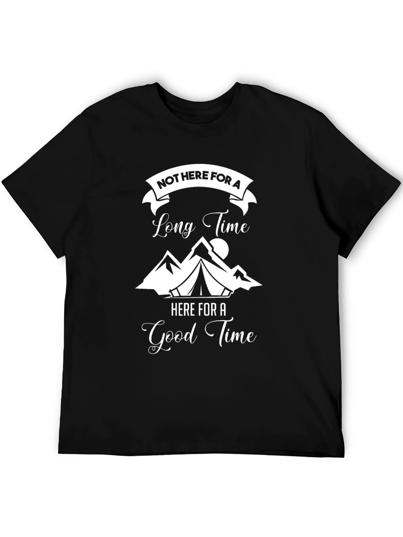 Not Here For A Long Time Graphic Tee
