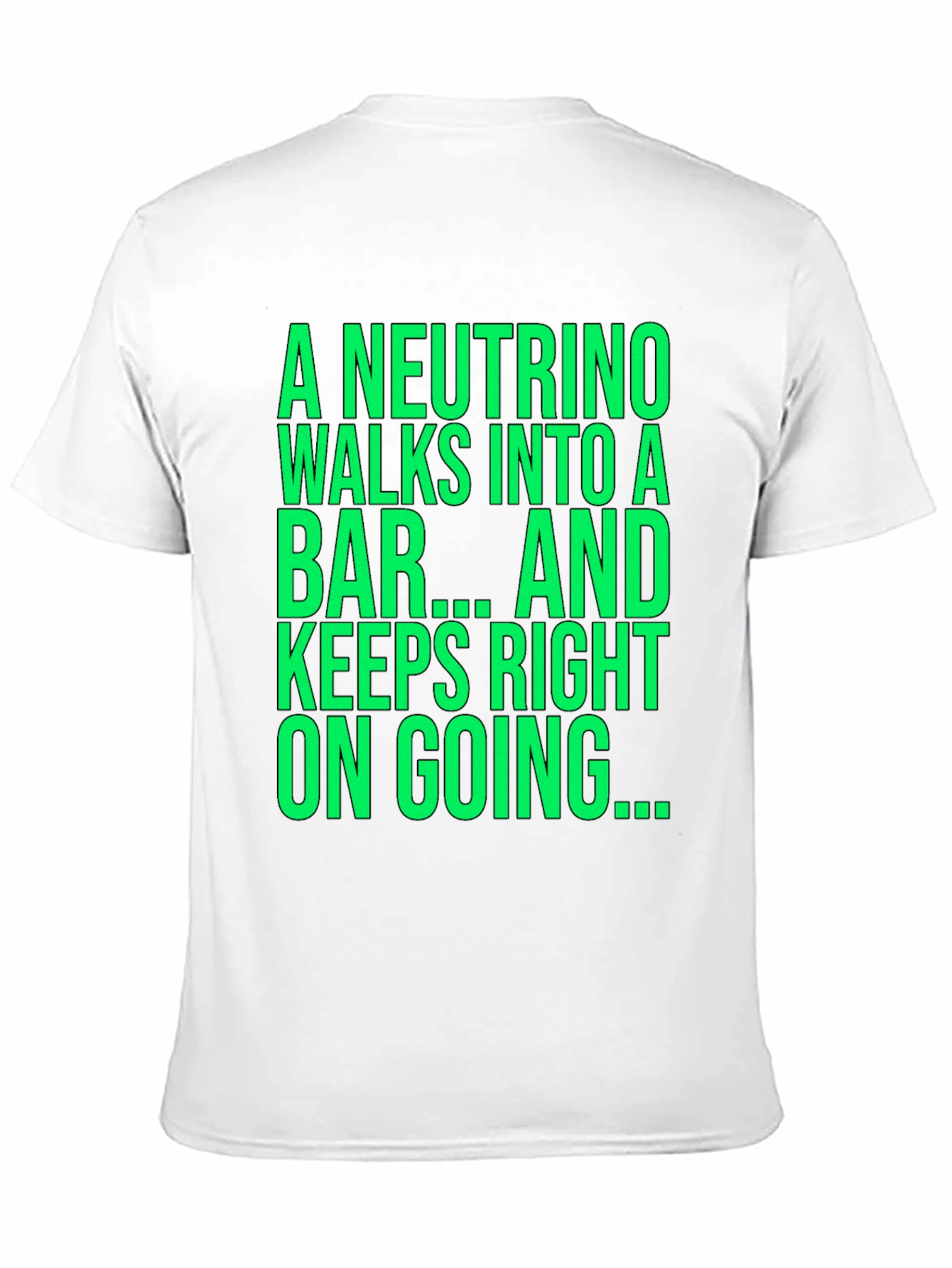Neutrino Physics Joke T-Shirt - Funny Science Tee
