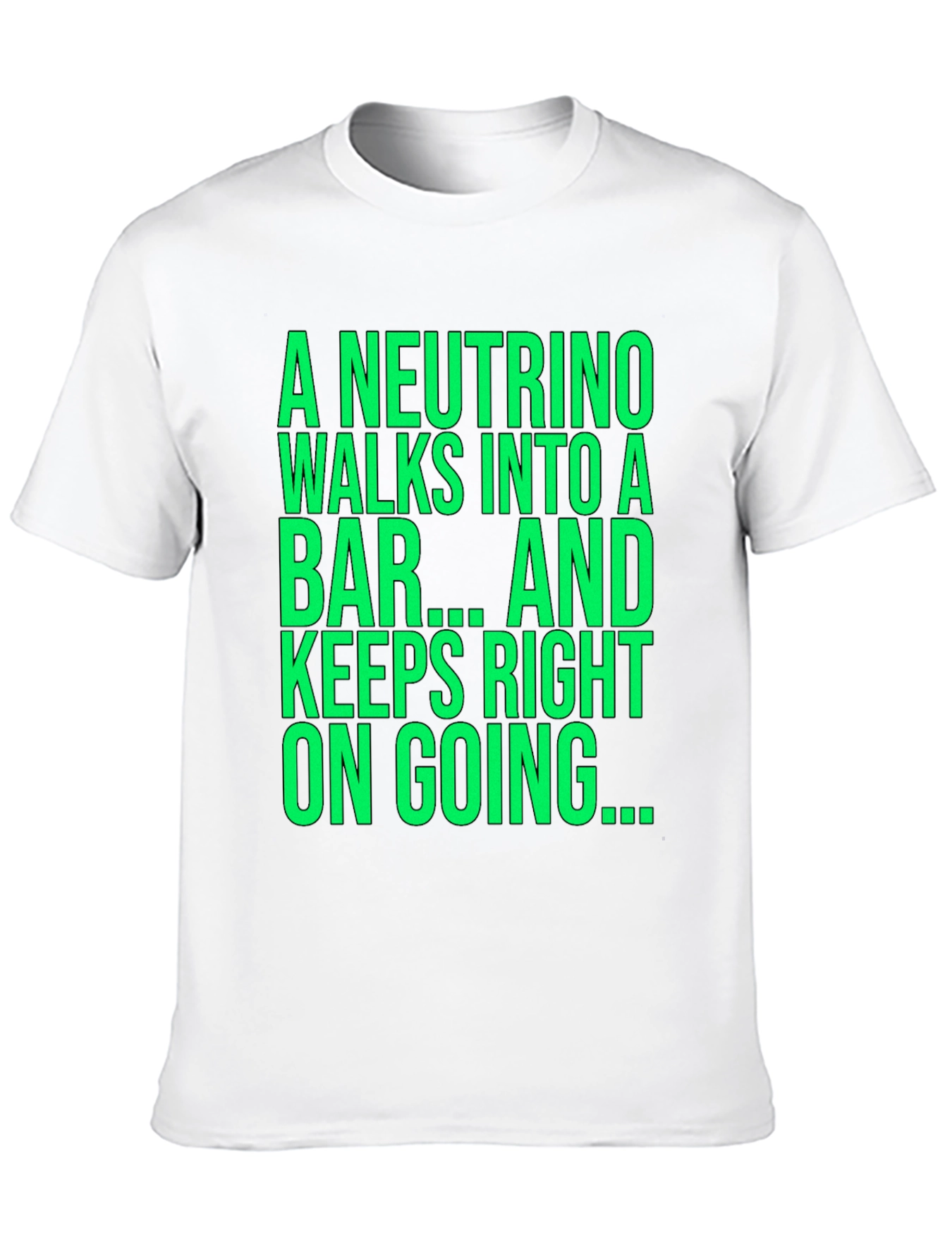 Neutrino Physics Joke T-Shirt - Funny Science Tee