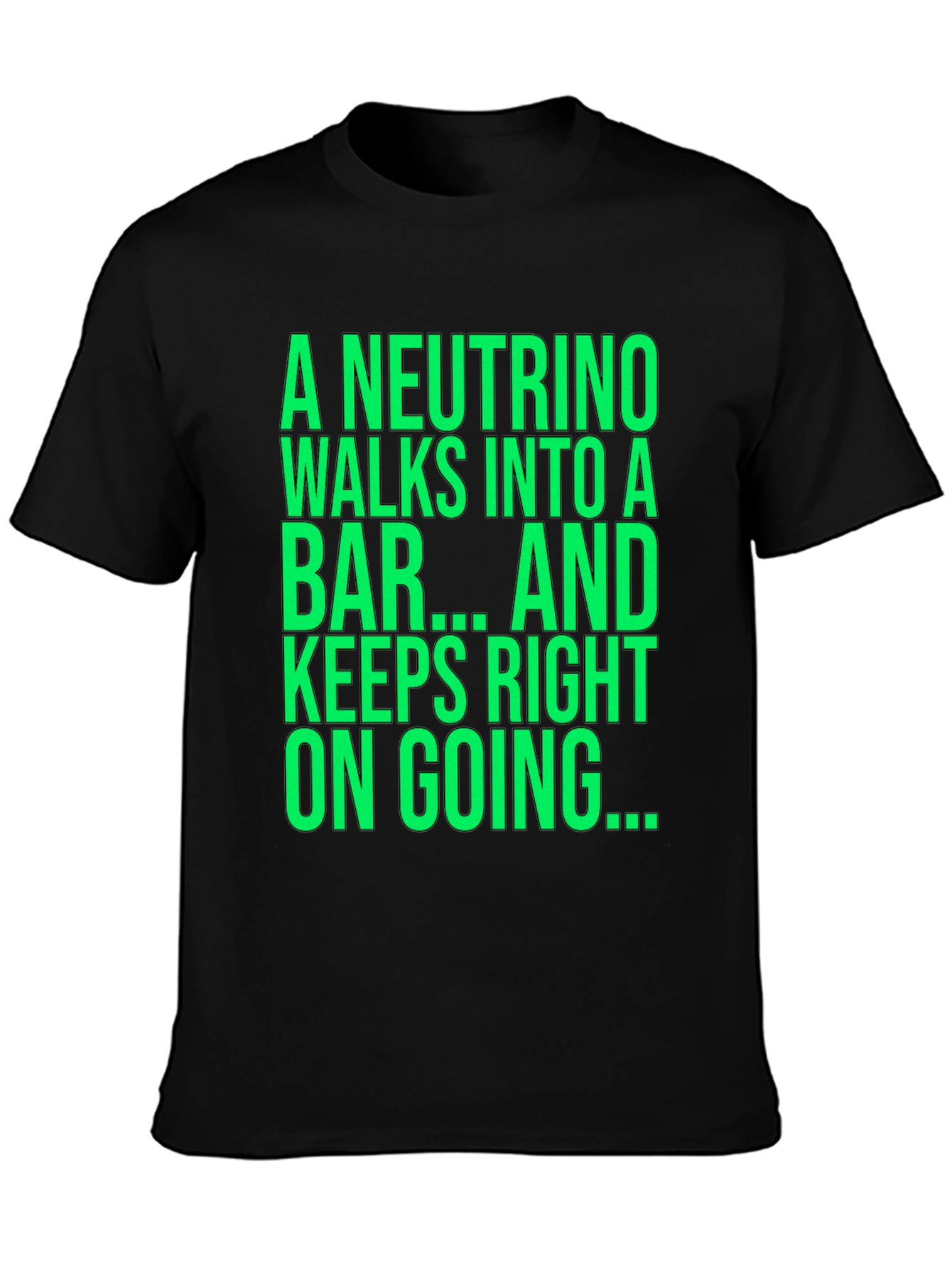 Neutrino Physics Joke T-Shirt - Funny Science Tee