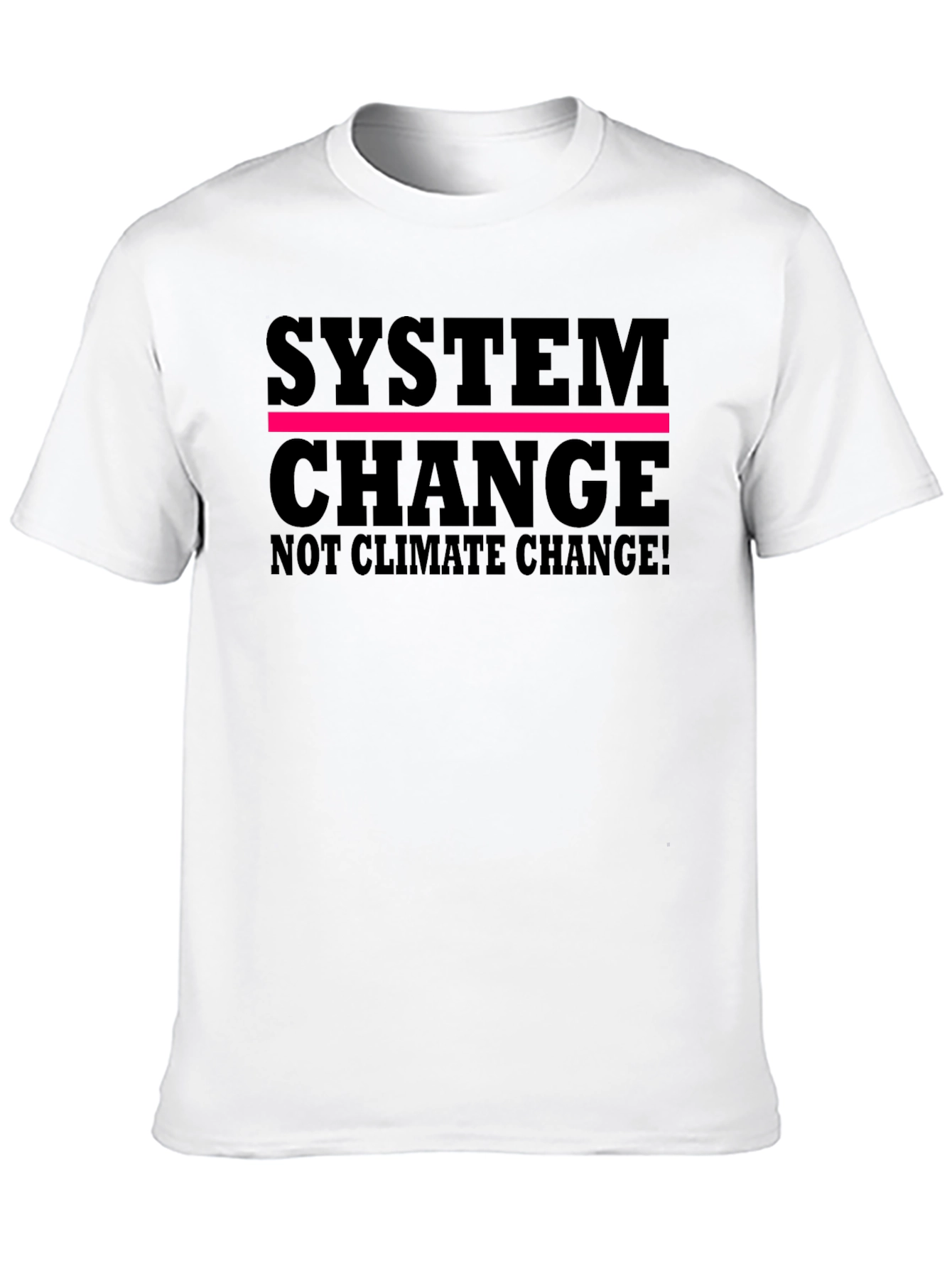 System Change T-Shirt - Climate Activism Tee