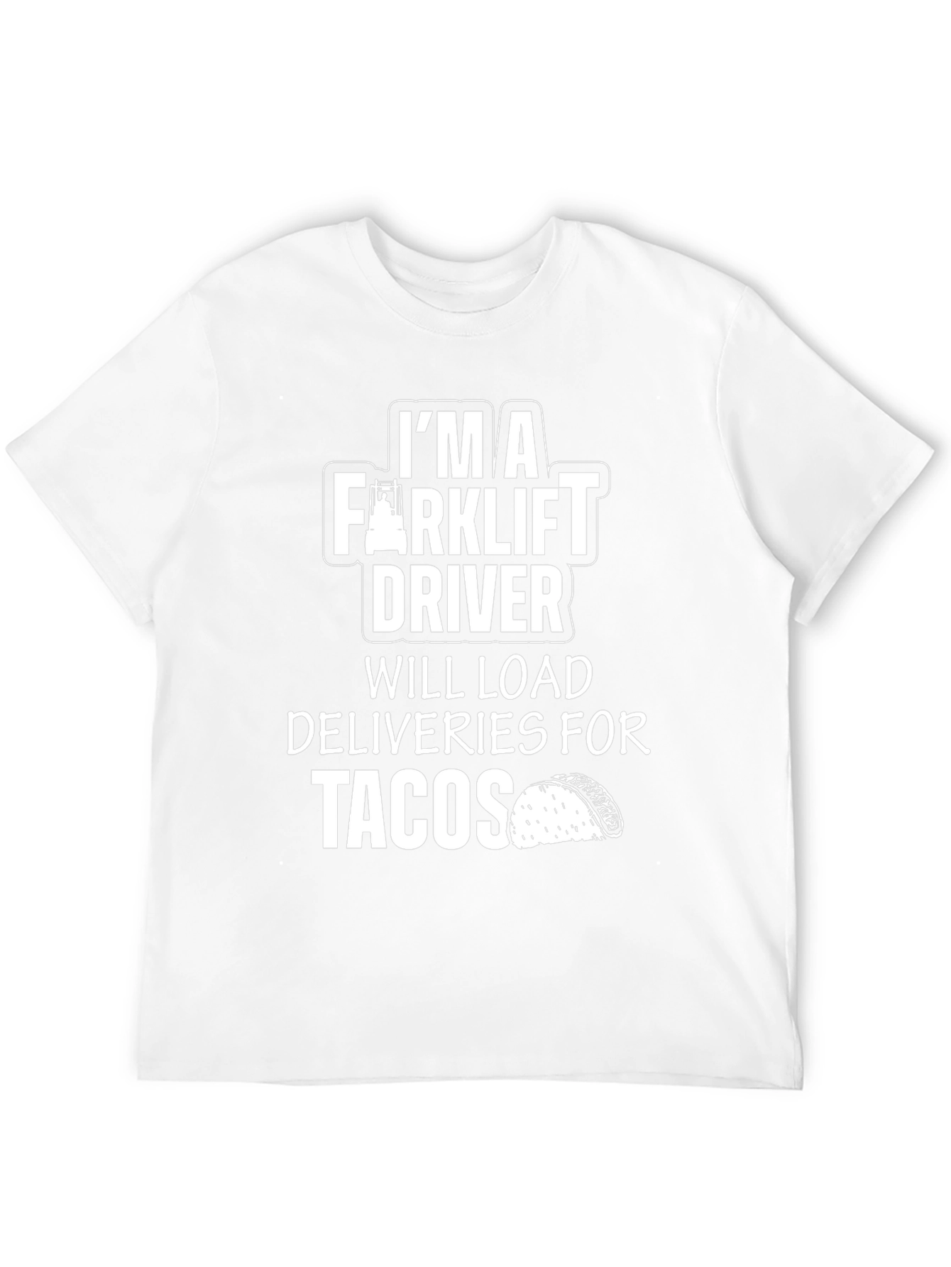 Forklift Driver Tacos Graphic Tee