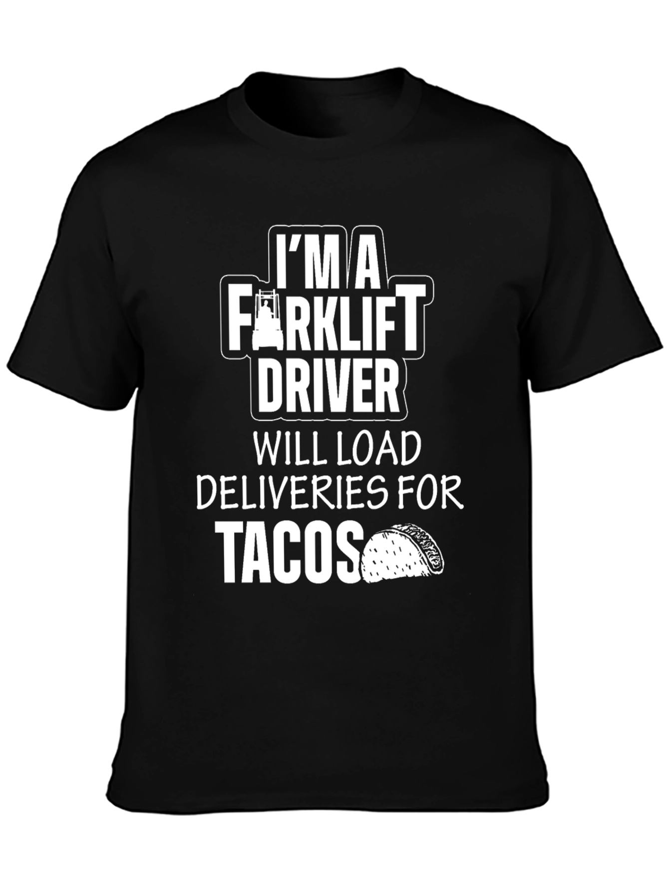 Forklift Driver Tacos Graphic Tee
