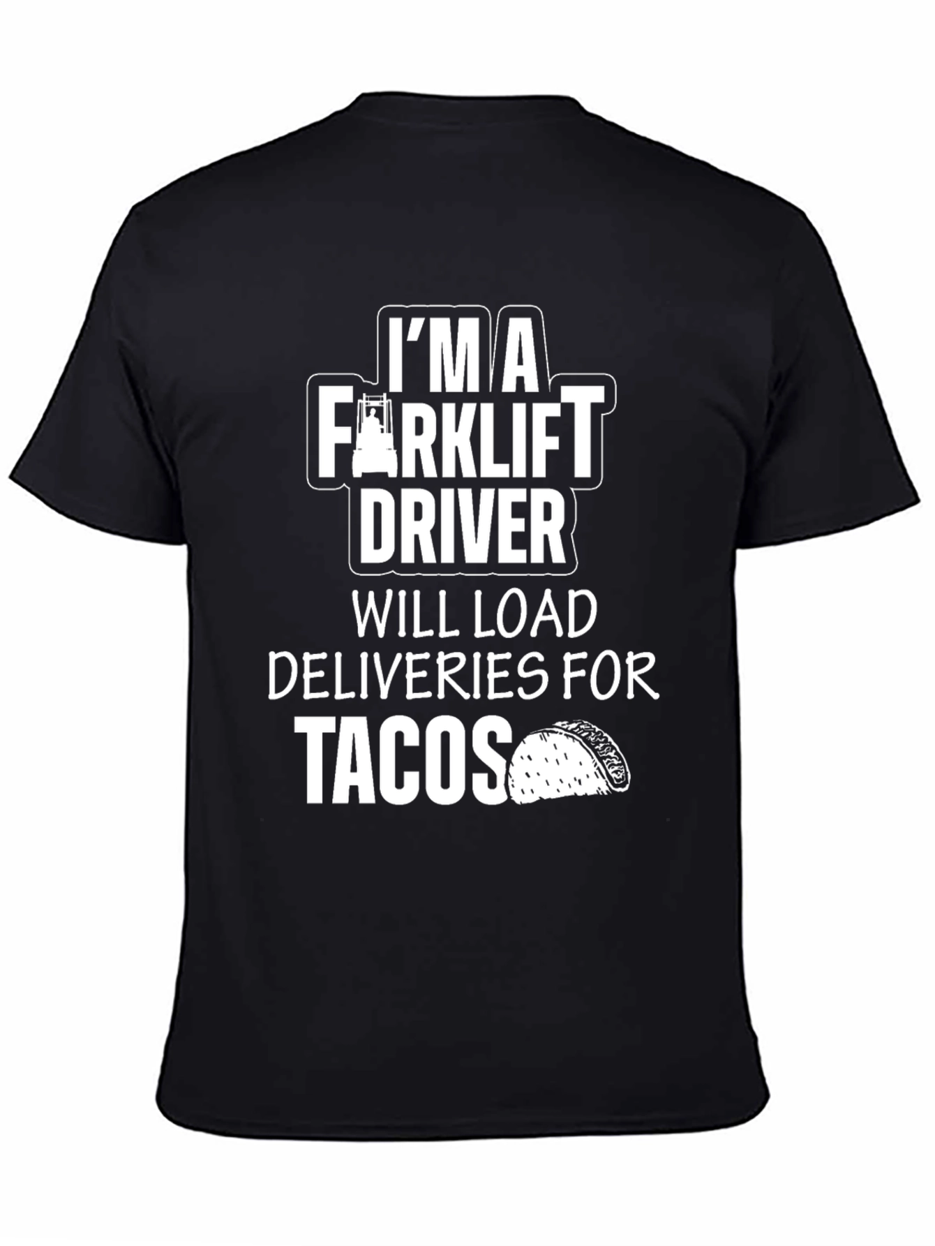 Forklift Driver Tacos Graphic Tee