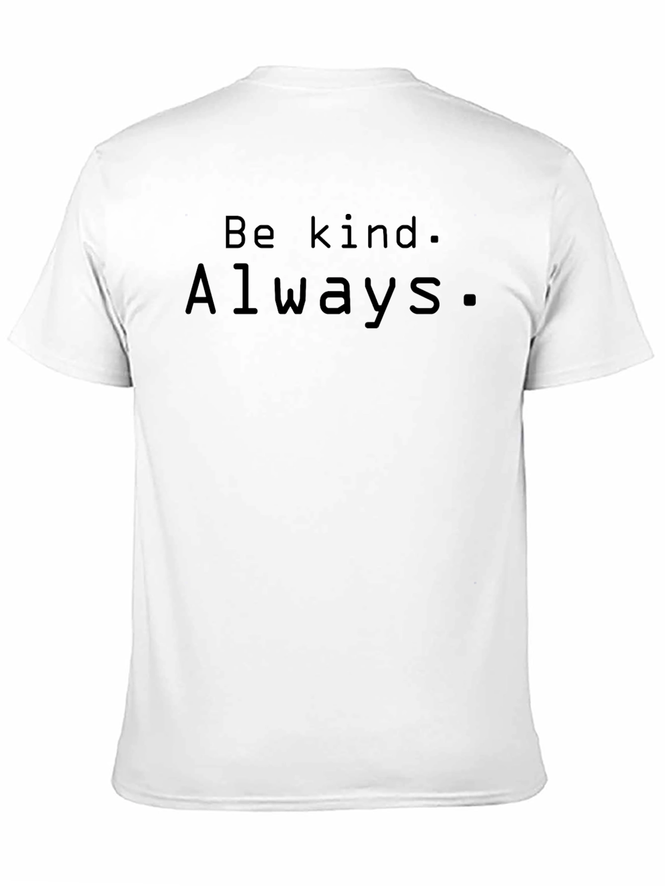 Be Kind Always Black T-Shirt