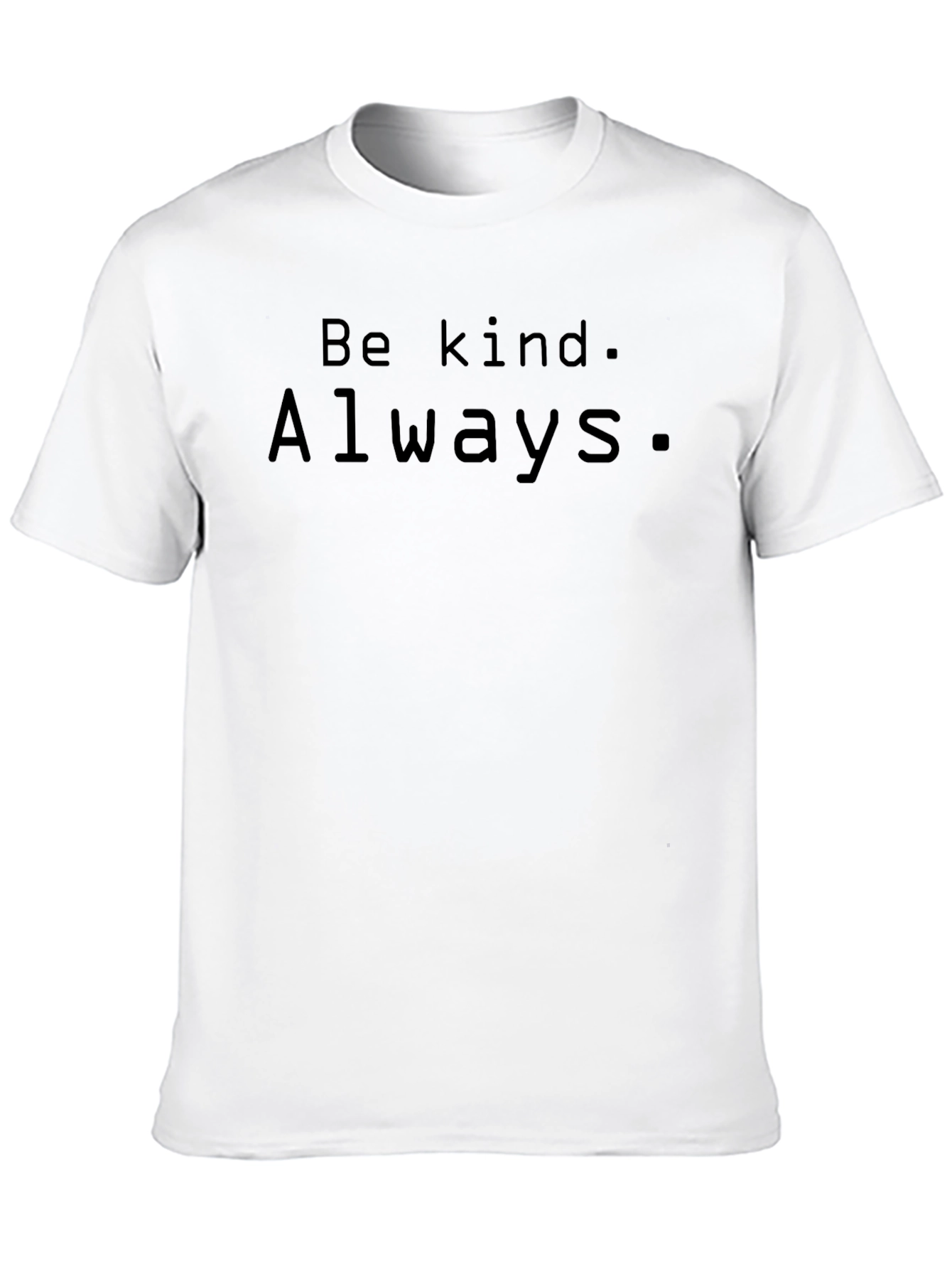 Be Kind Always Black T-Shirt