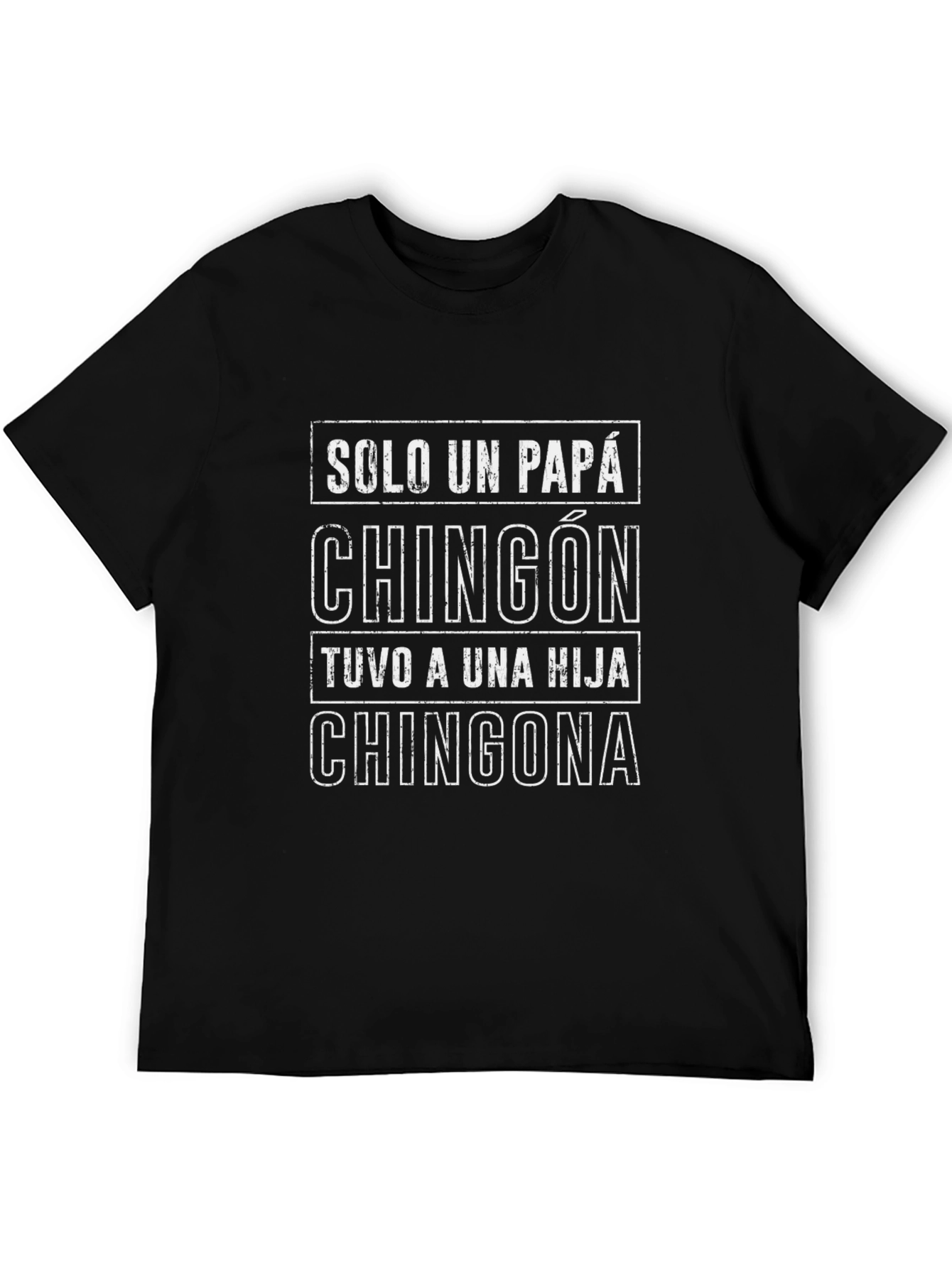 Solo Un Papá Chingón T-Shirt