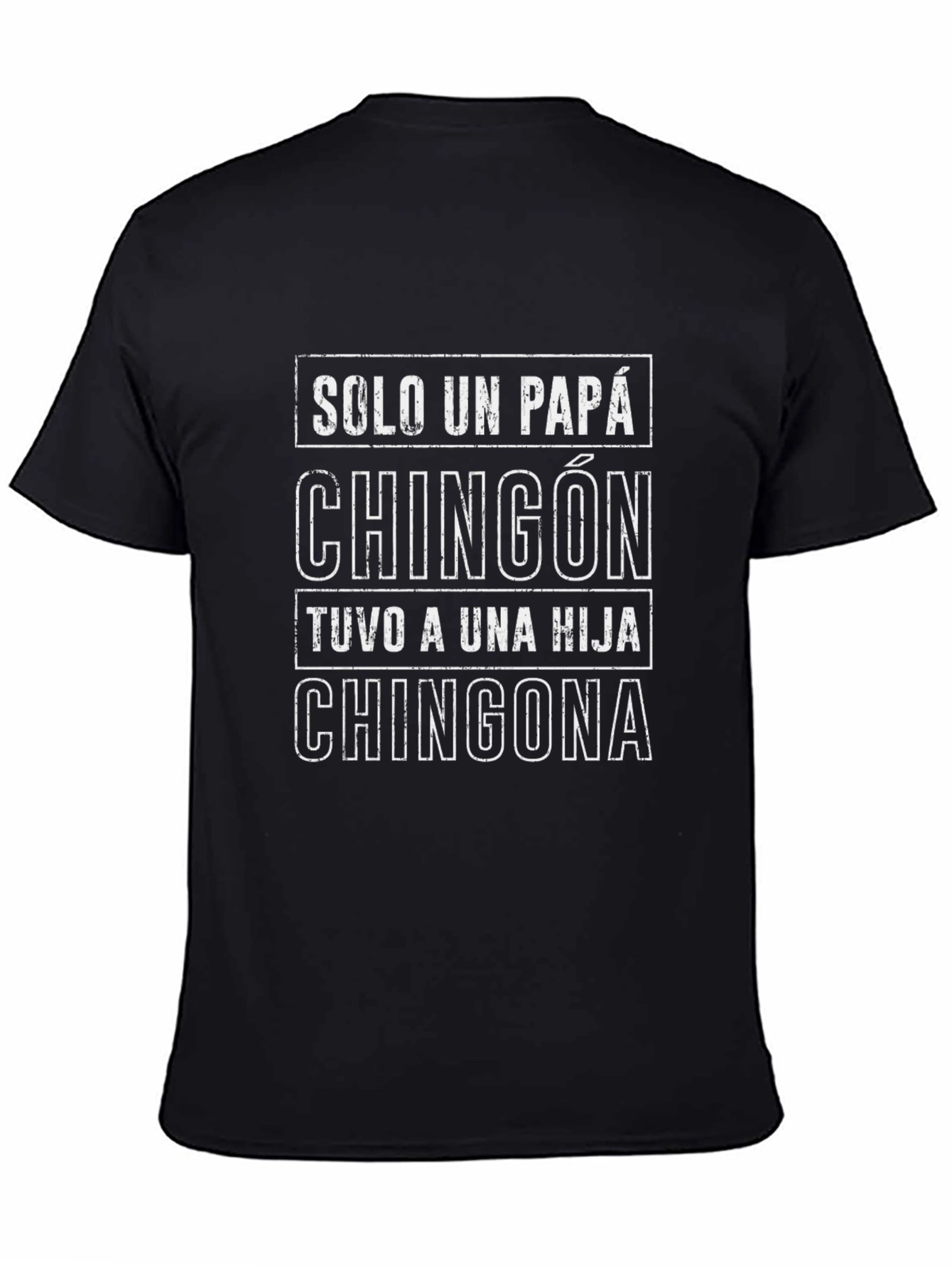Solo Un Papá Chingón T-Shirt