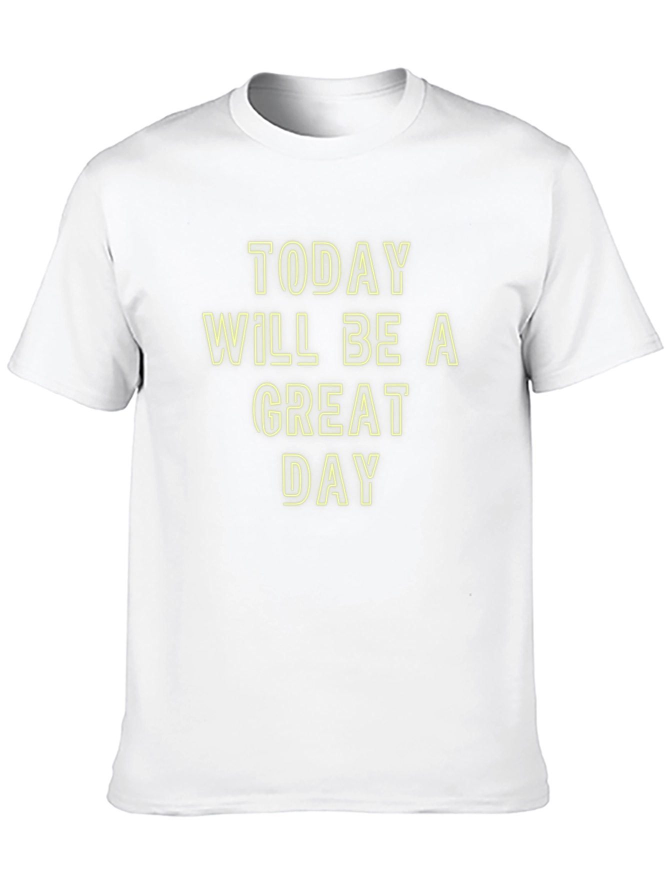 Inspirational Graphic Tee: Today Will Be a Great Day