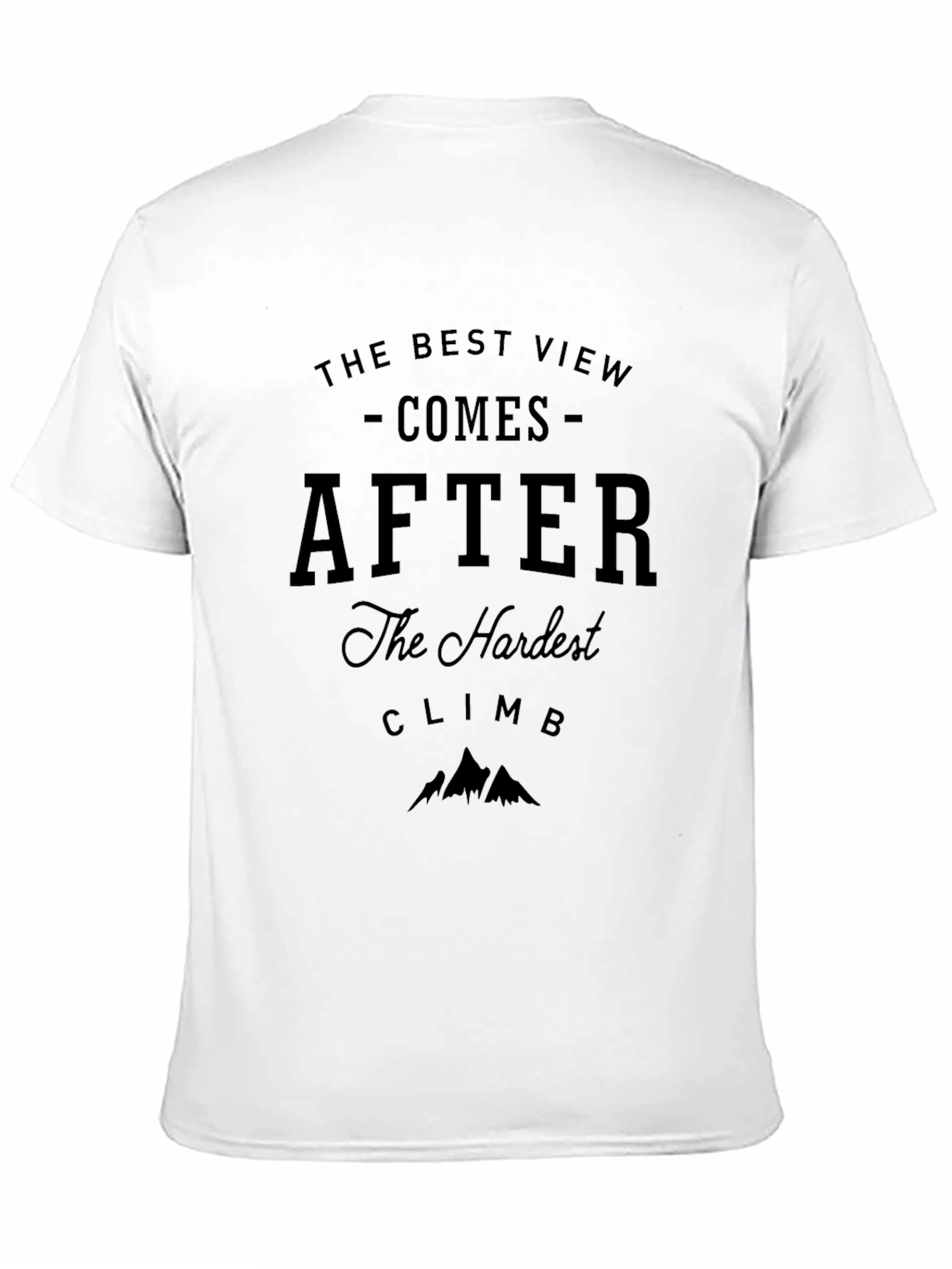 Motivational Climb T-Shirt - The Best View