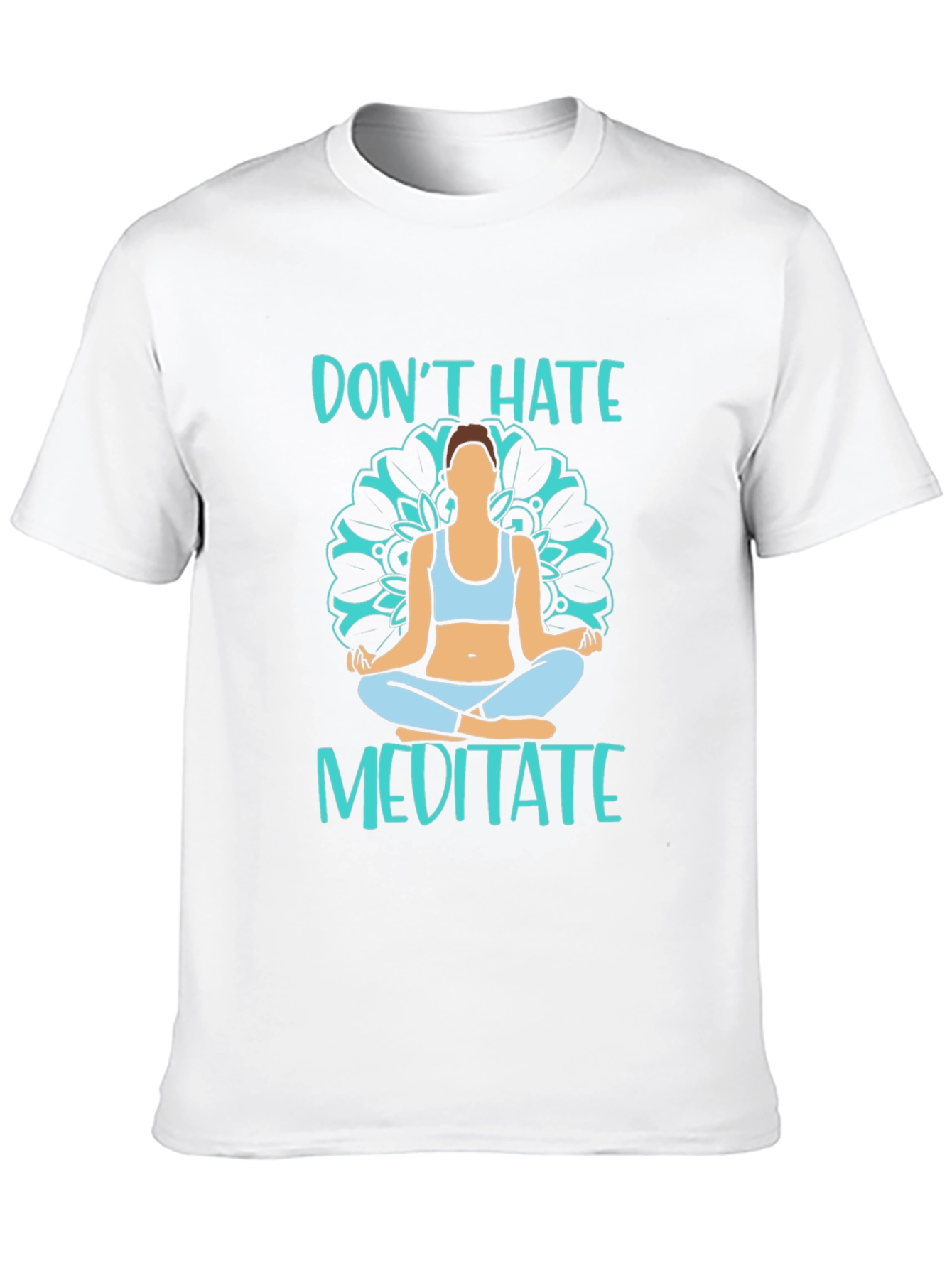 Dont Hate Meditate Yoga T-Shirt