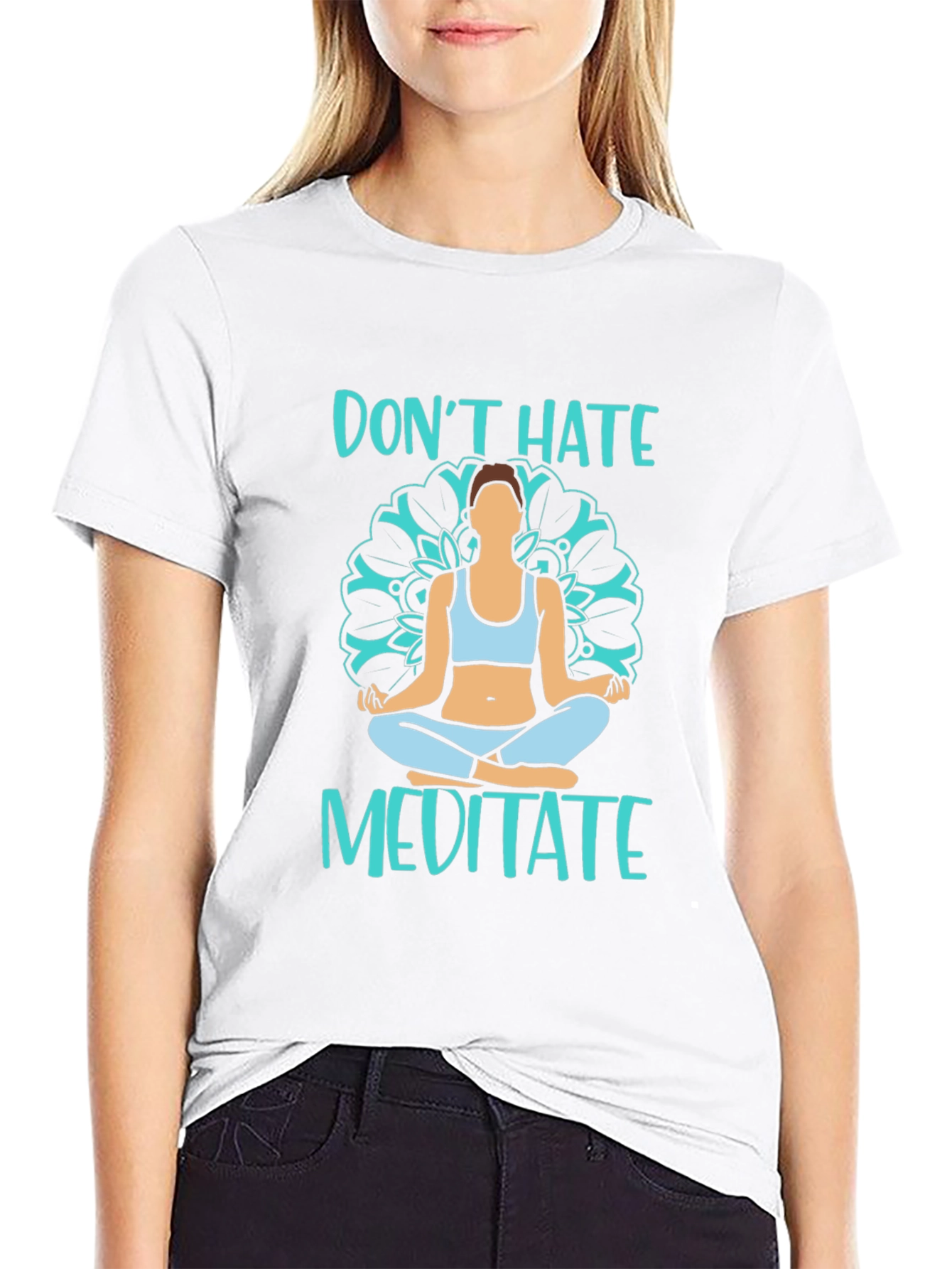 Dont Hate Meditate Yoga T-Shirt