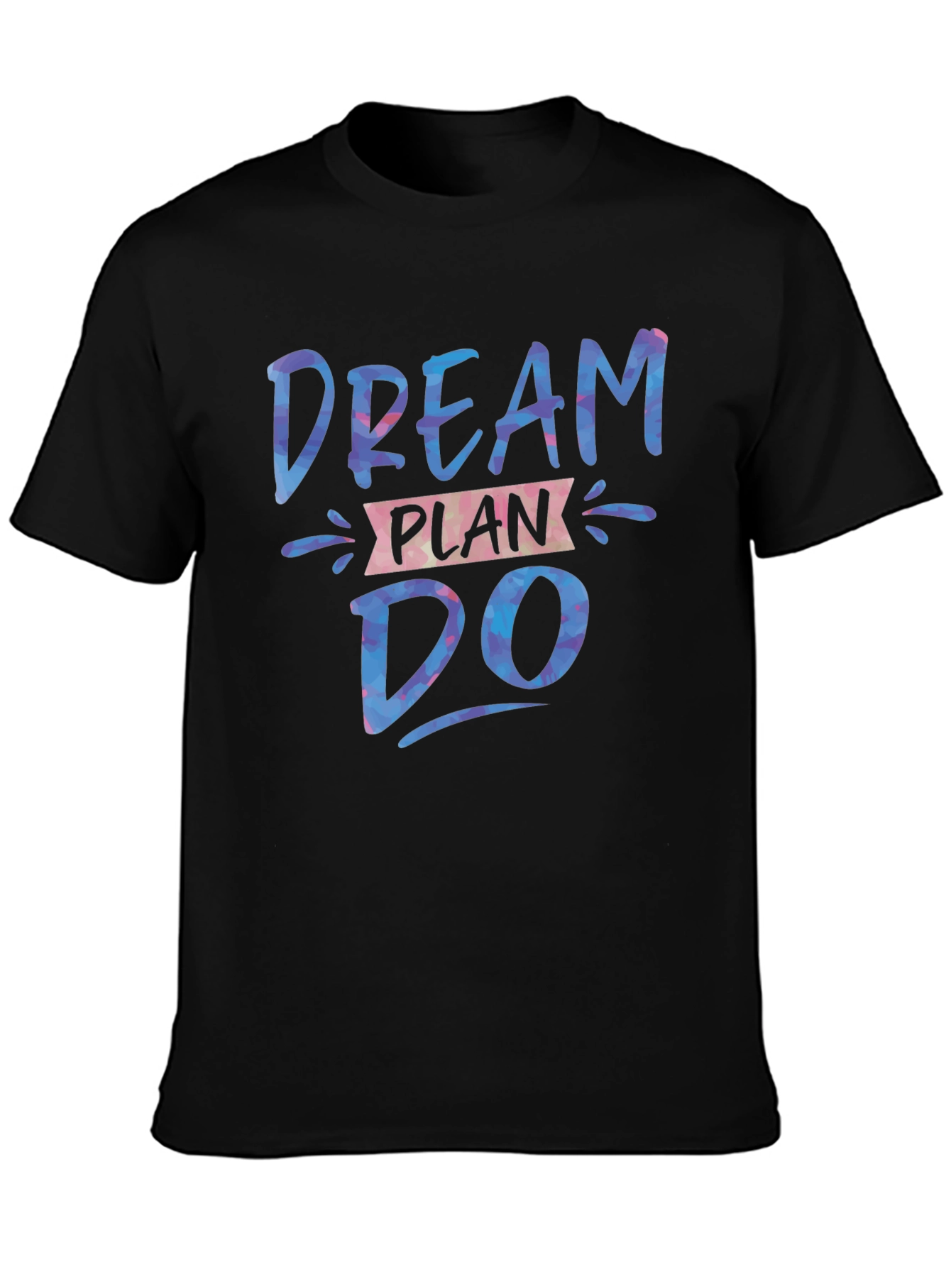 Dream Plan Do T-Shirt - Inspirational Design