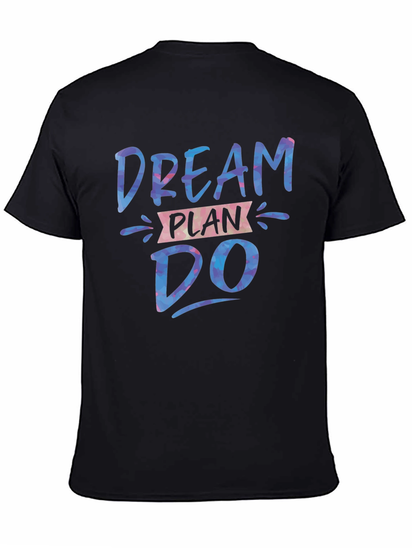 Dream Plan Do T-Shirt - Inspirational Design