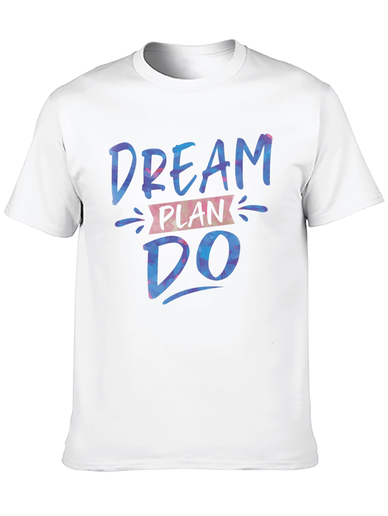Dream Plan Do T-Shirt - Inspirational Design