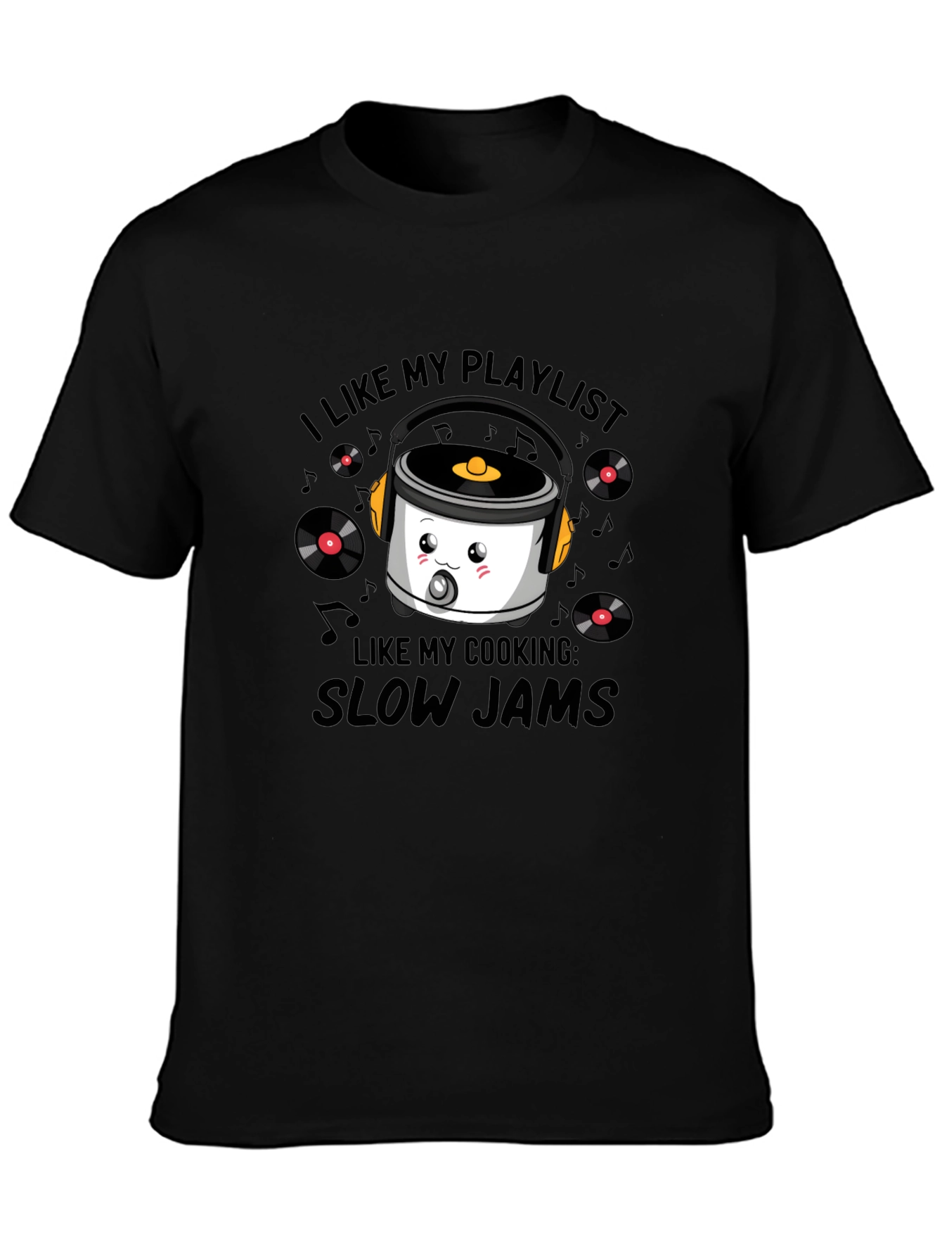 Slow Jams T-Shirt: Cook & Chill in Style!