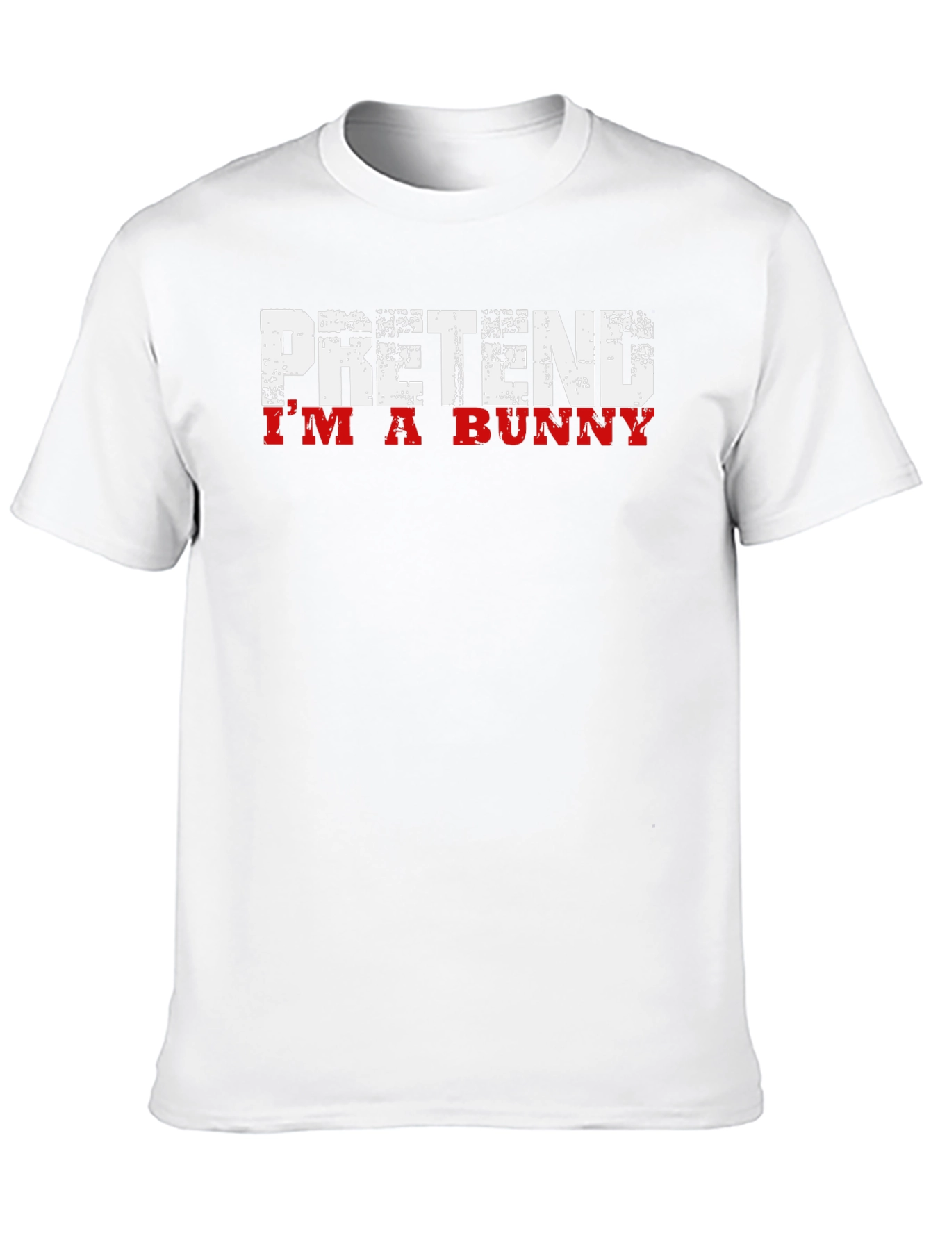 Pretend Im a Bunny T-Shirt - Funny Costume Tee