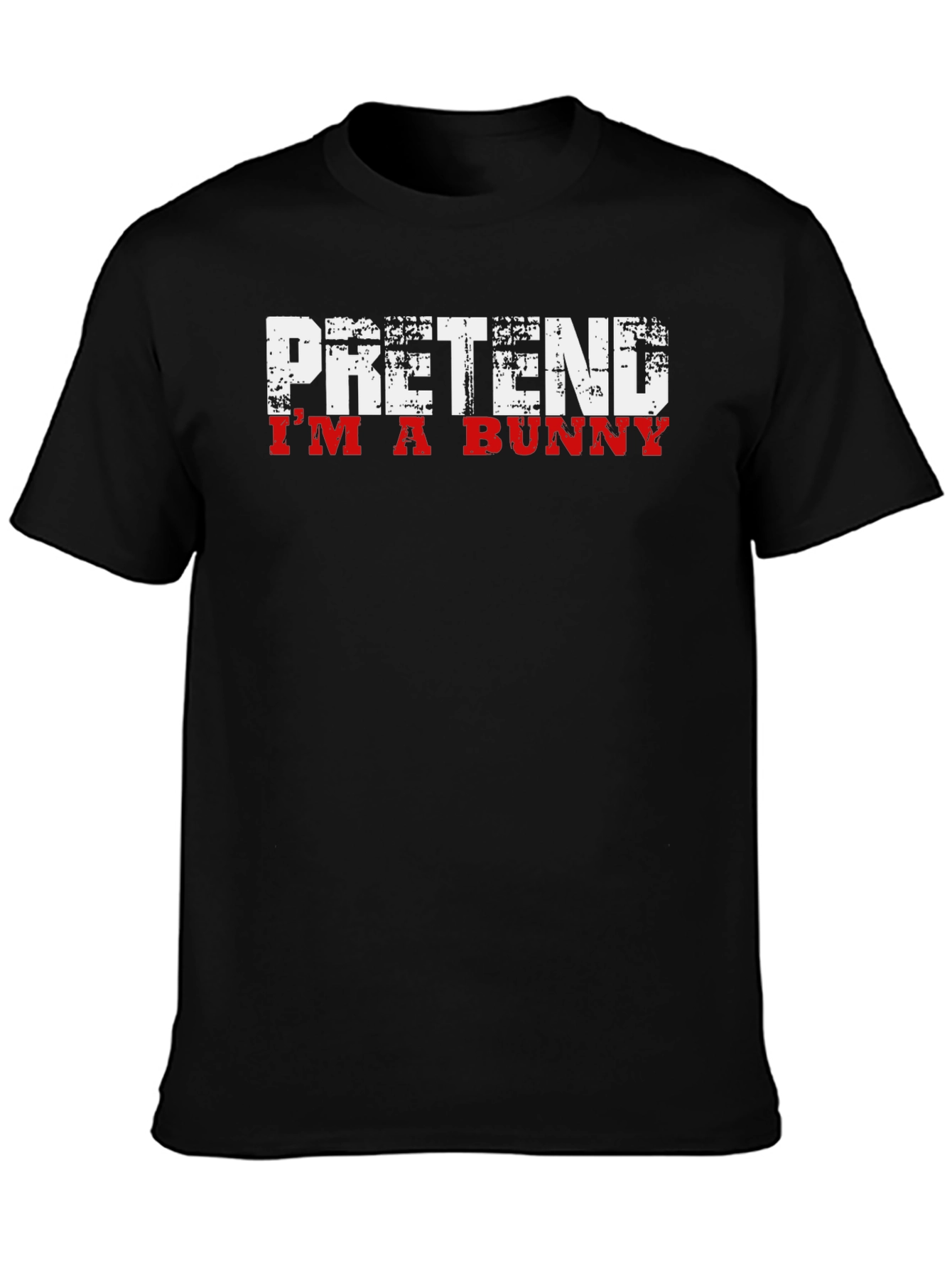 Pretend Im a Bunny T-Shirt - Funny Costume Tee