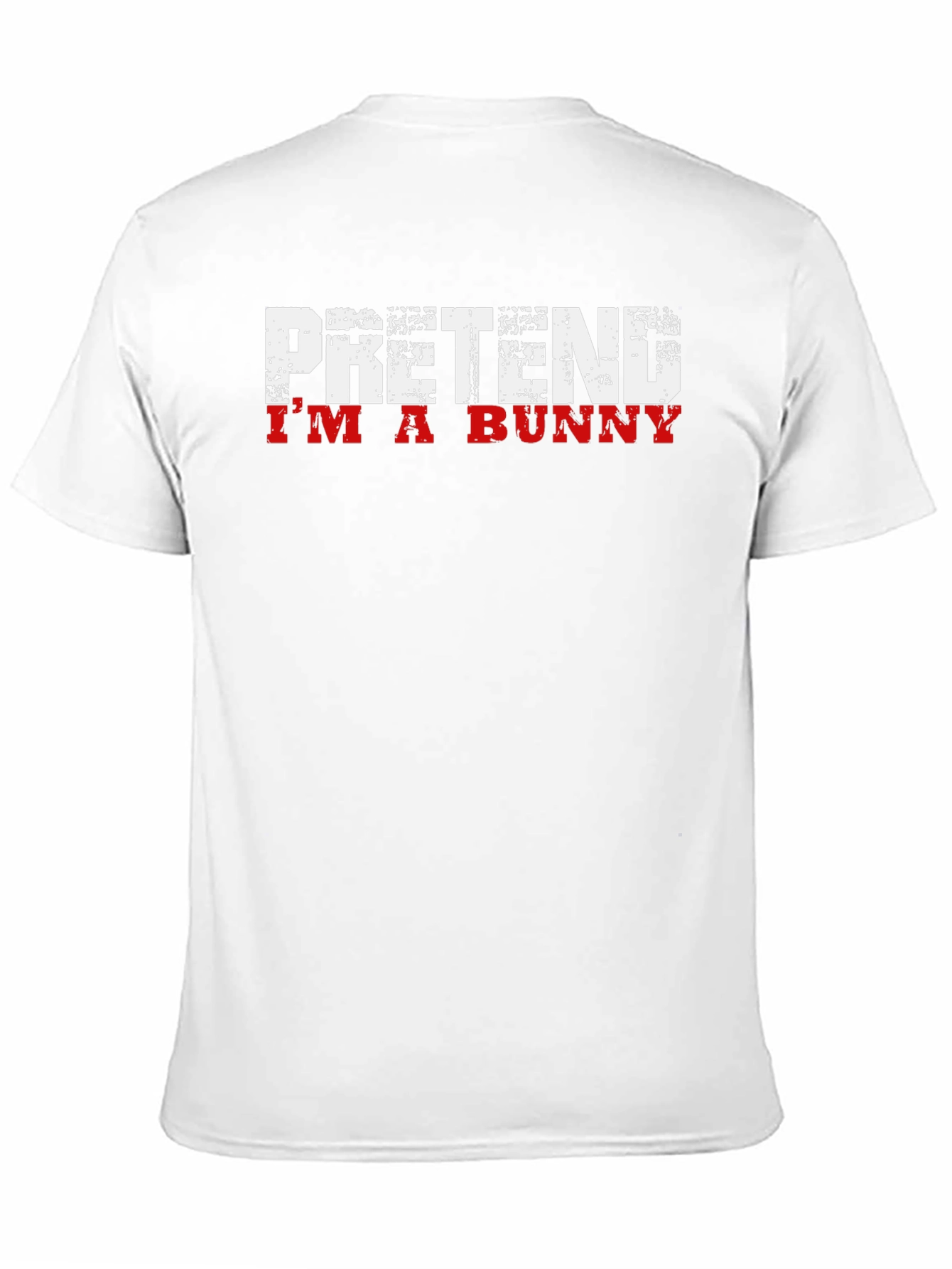 Pretend Im a Bunny T-Shirt - Funny Costume Tee